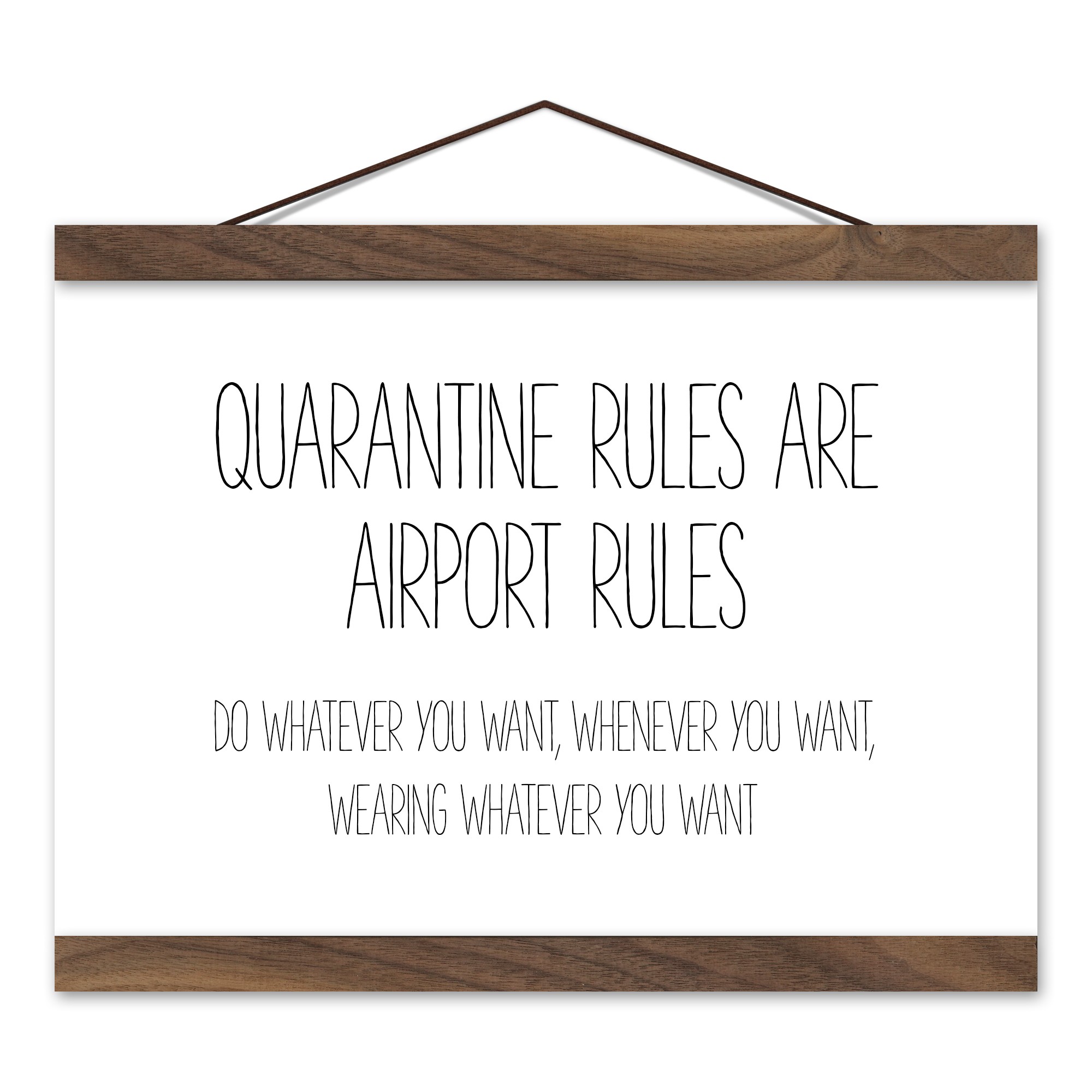 Quarantine Rules 12x8 Teak Hanging Canvas