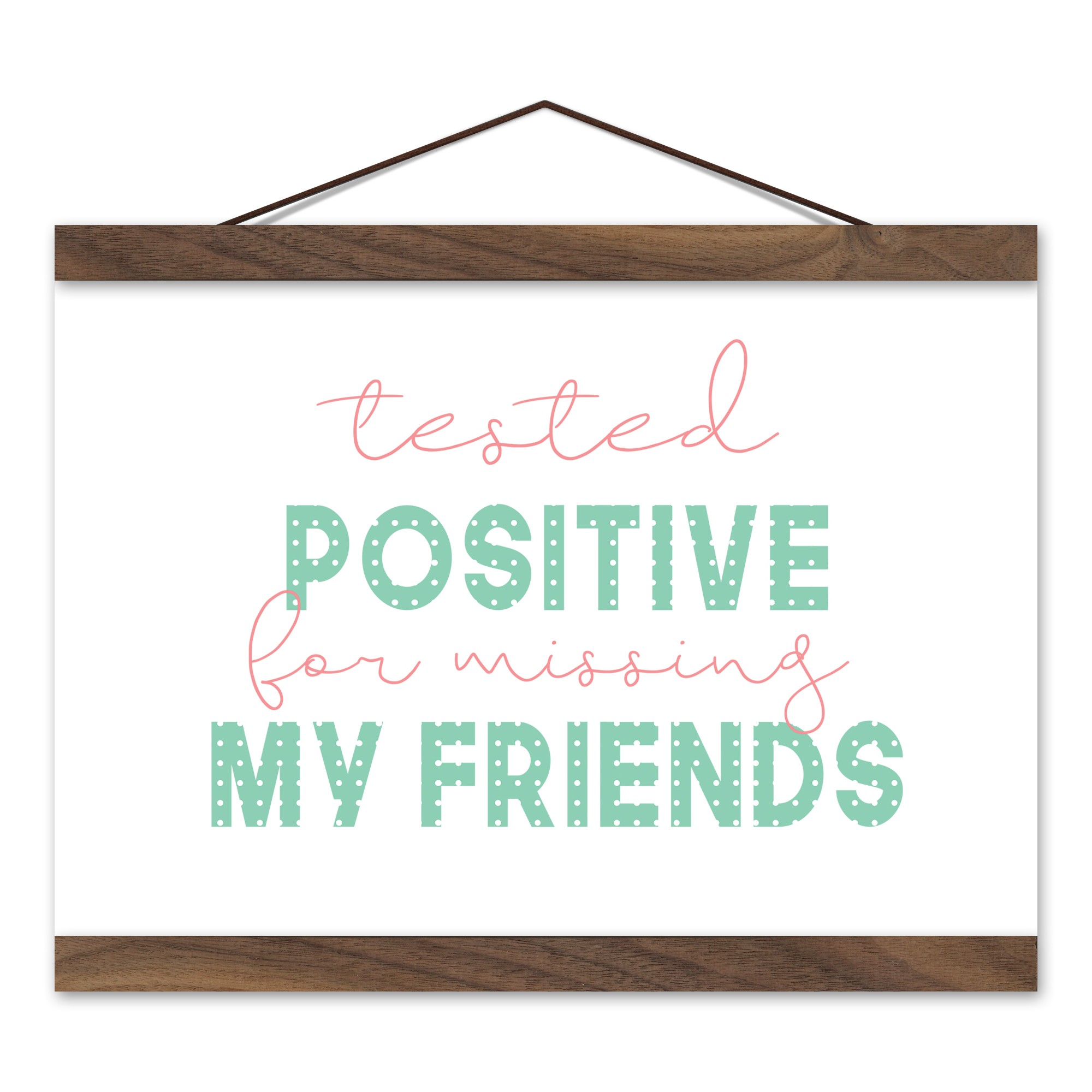 Tested Positive 12x8 Teak Hanging Canvas