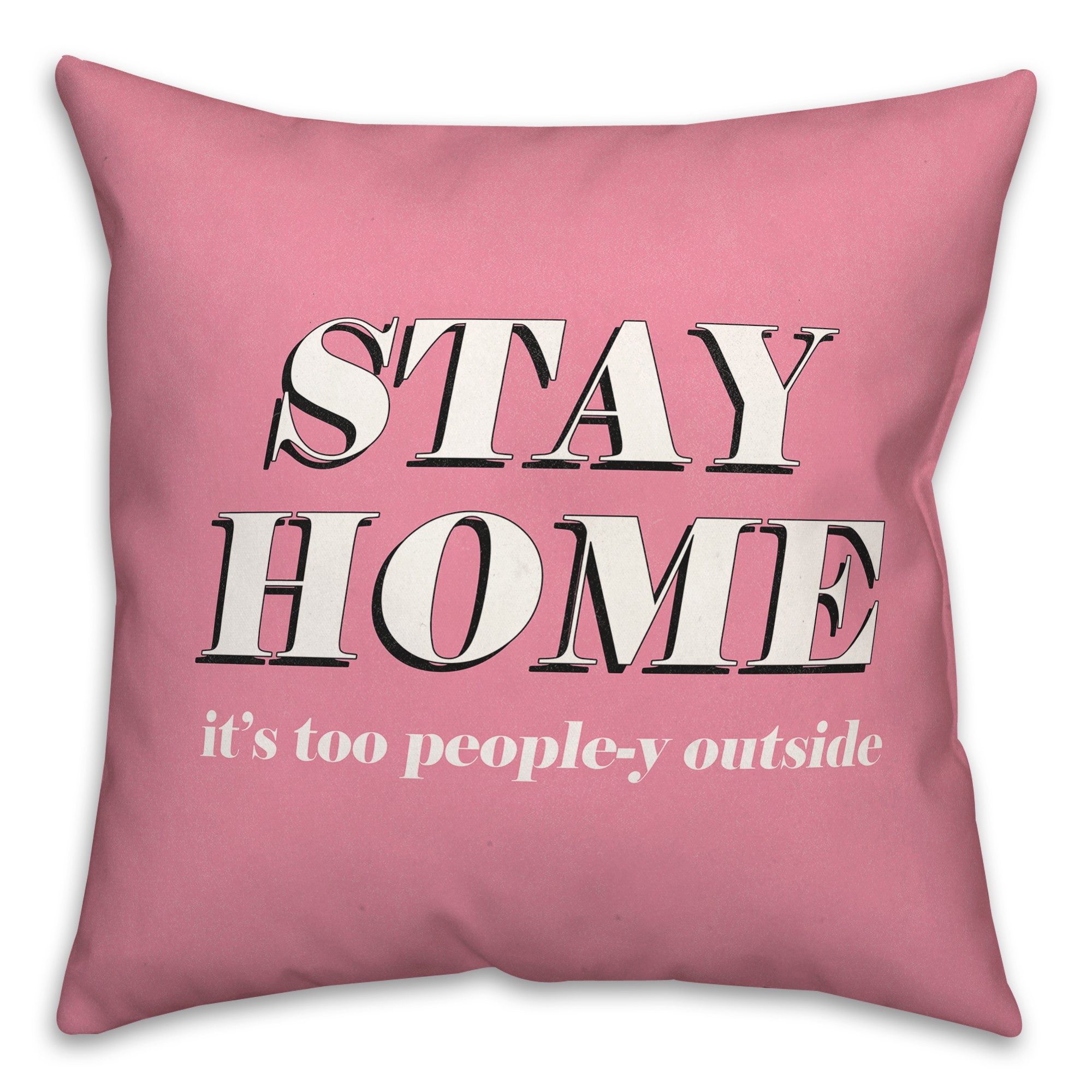 Stay Home People 18x18 Spun Poly Pillow