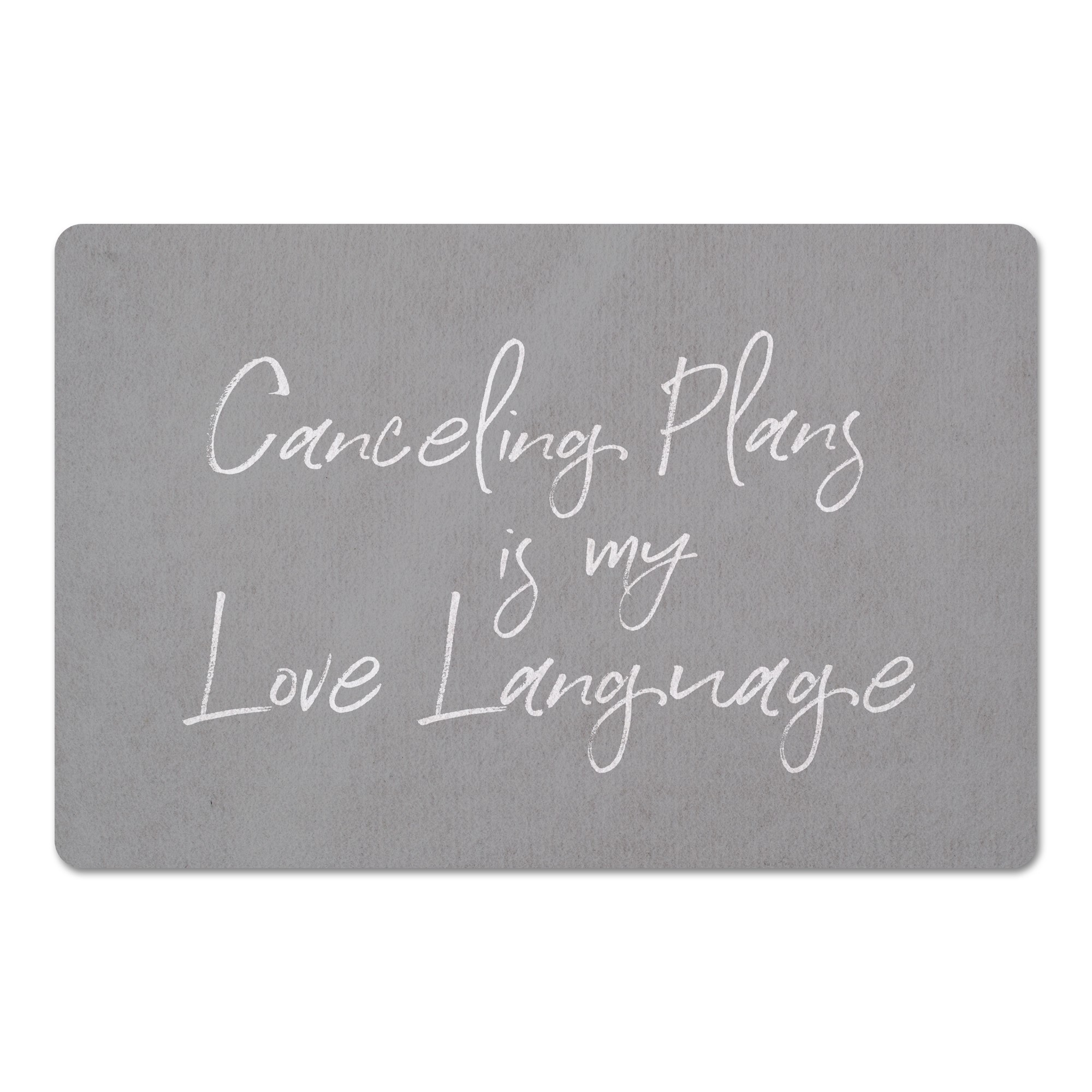 Canceling Plans 27x18 Floor Mat