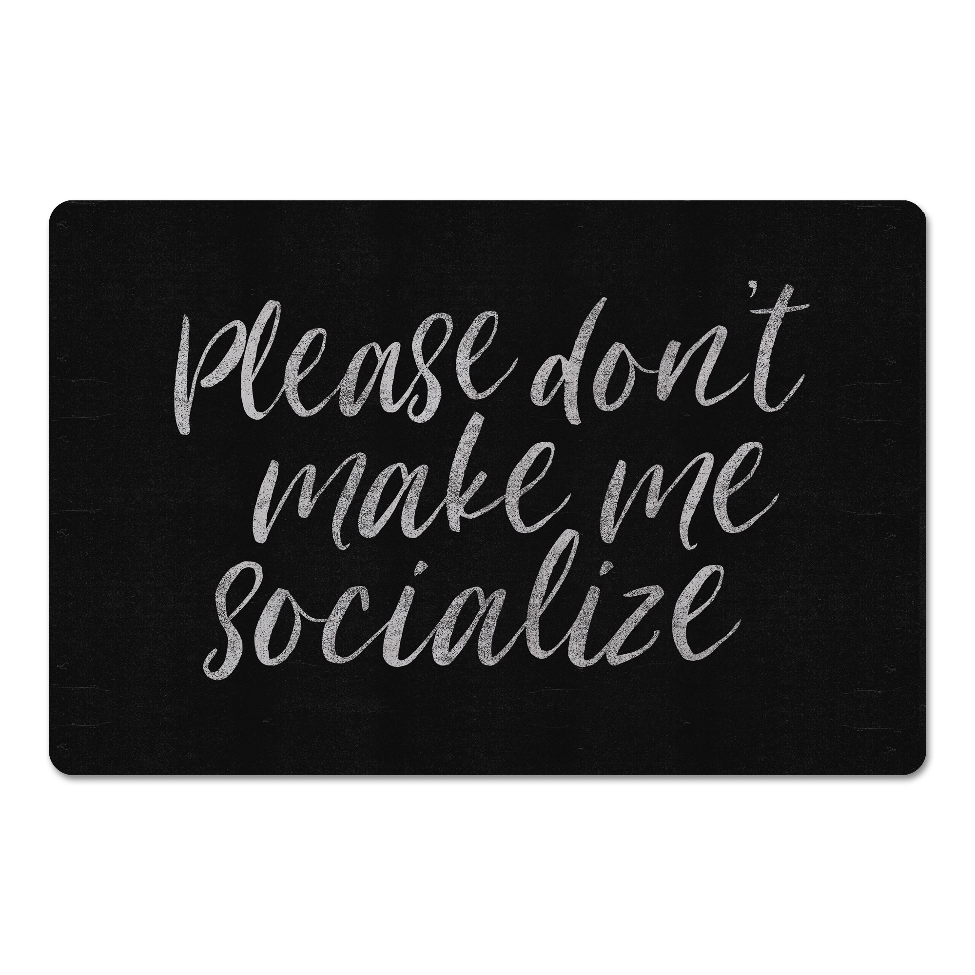 Please Don't Make Me Socialize 27x18 Floor Mat