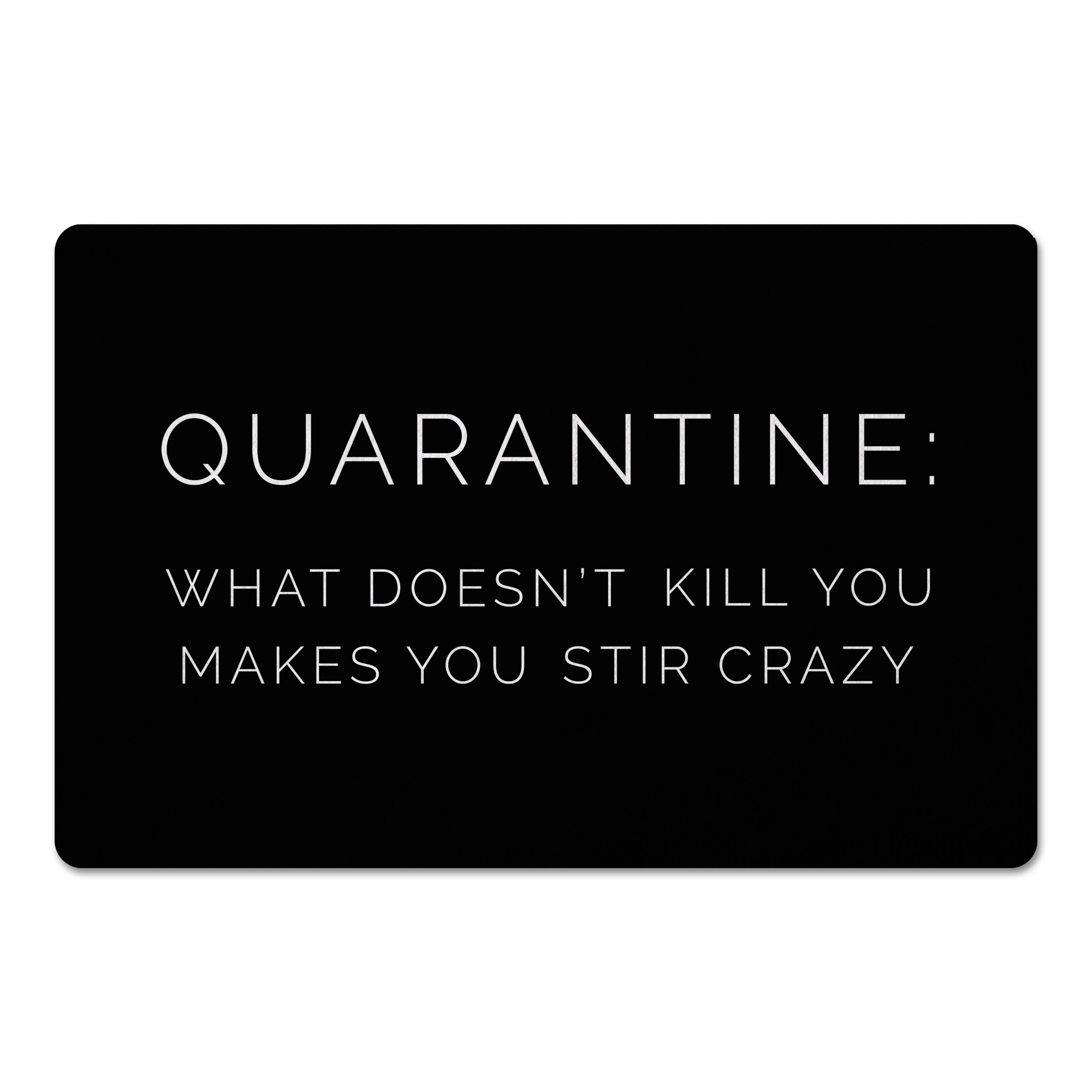 Quarantine Makes You Stir Crazy 27x18 Floor Mat