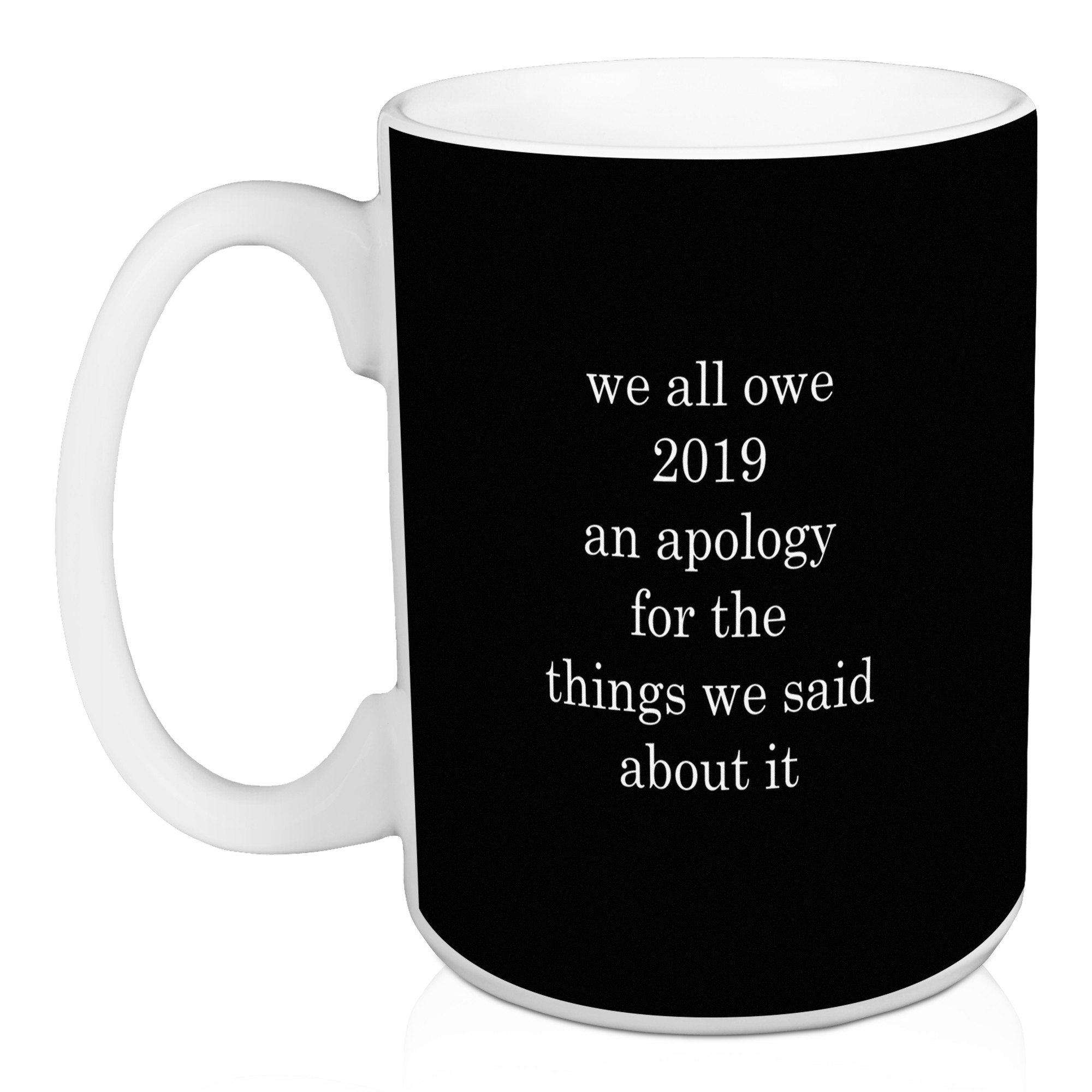 2019 Apology 15 oz Mug
