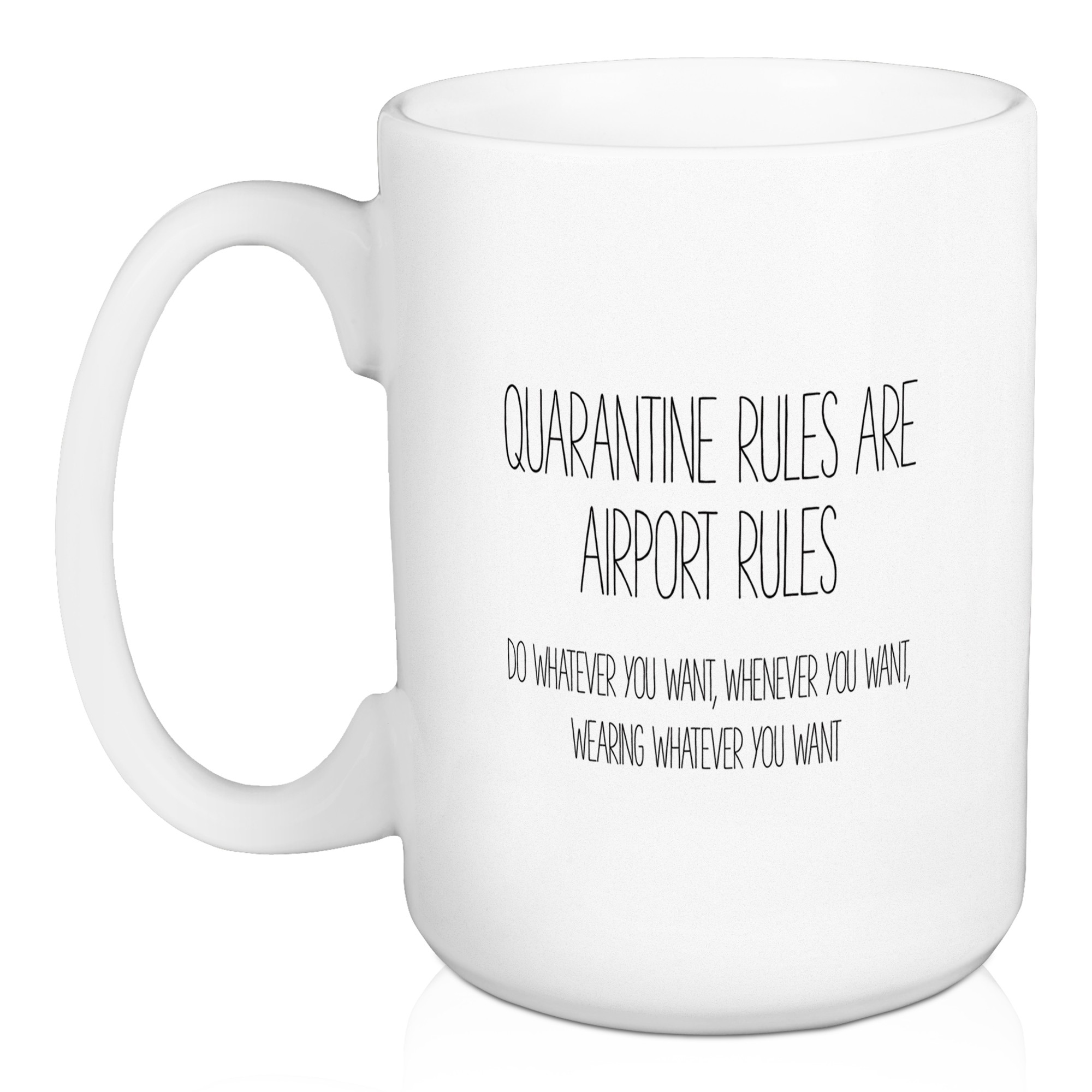 Quarantine Rules 15 oz Mug