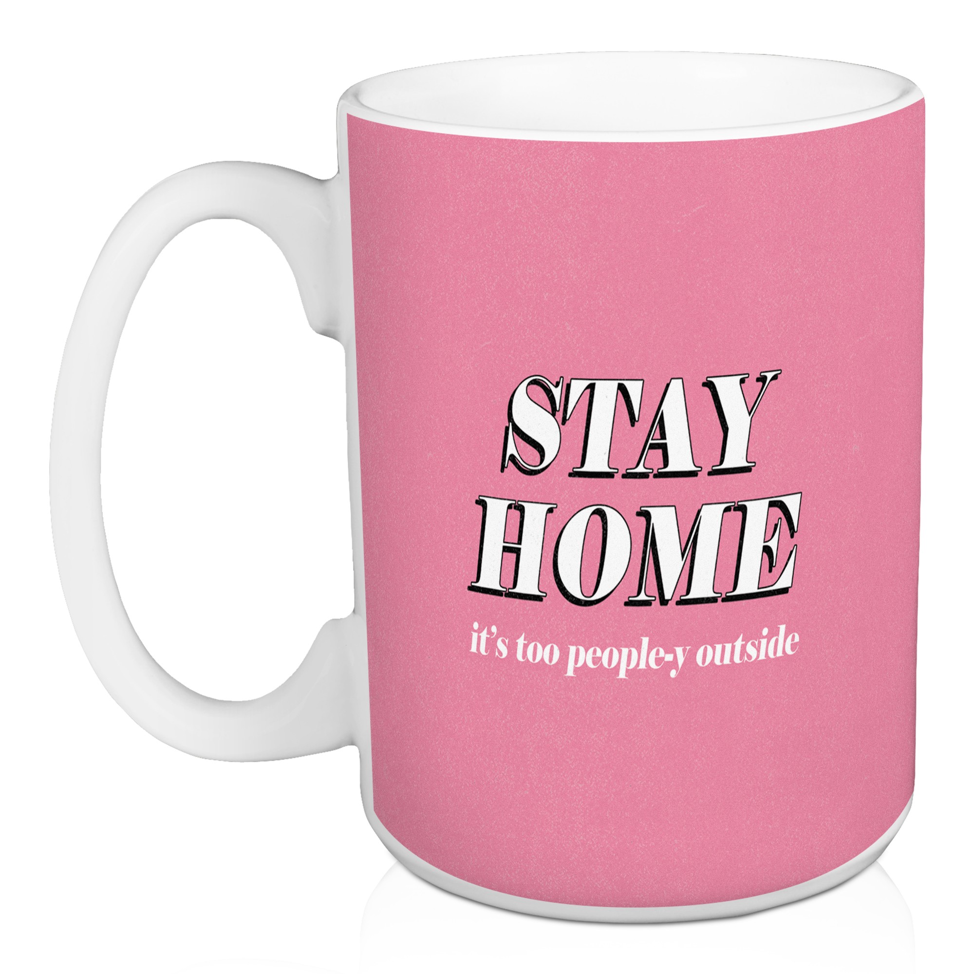 Stay Home People 15 oz Mug