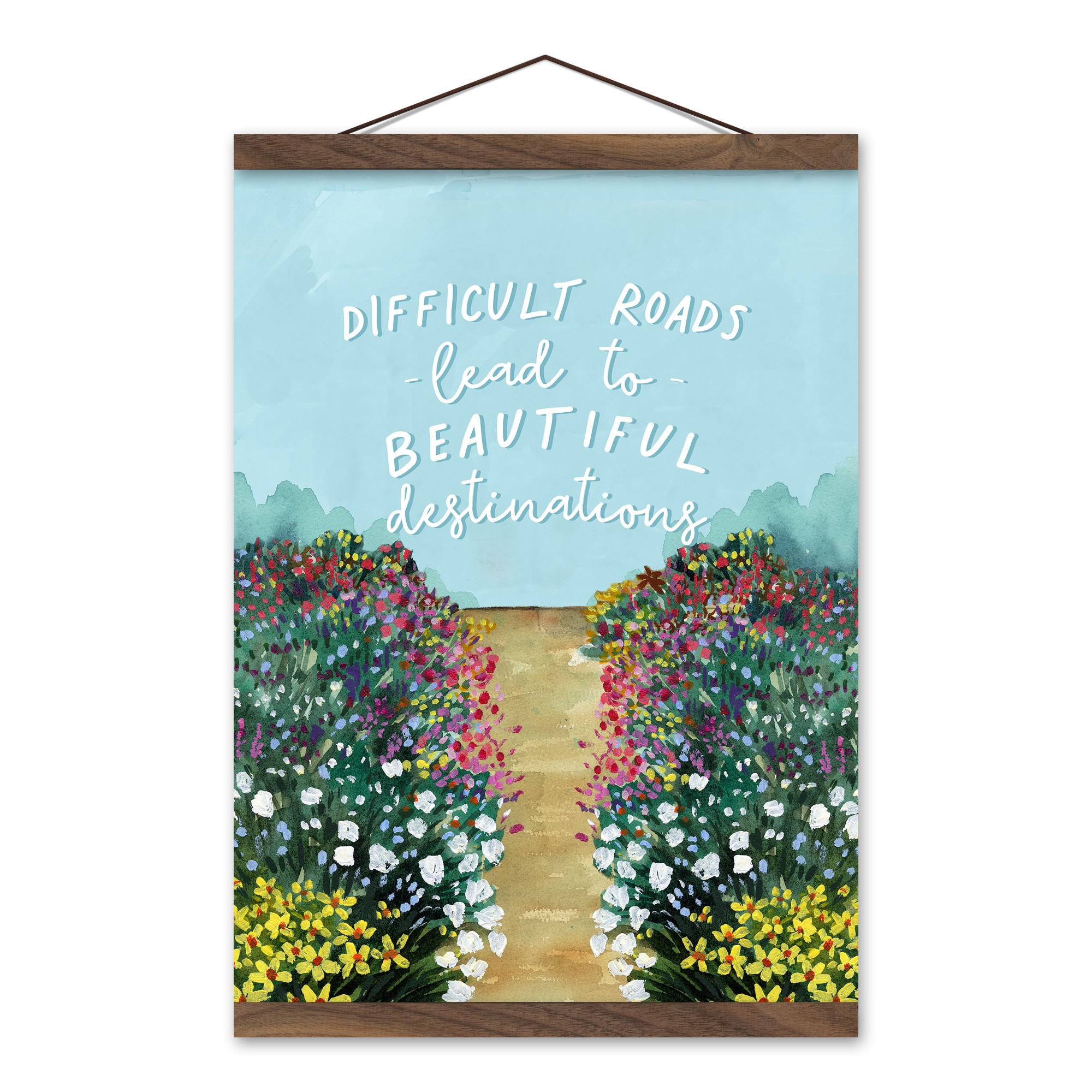 Difficult Roads Lead to Beautiful Destinations 12x16 Teak Hanging Canvas