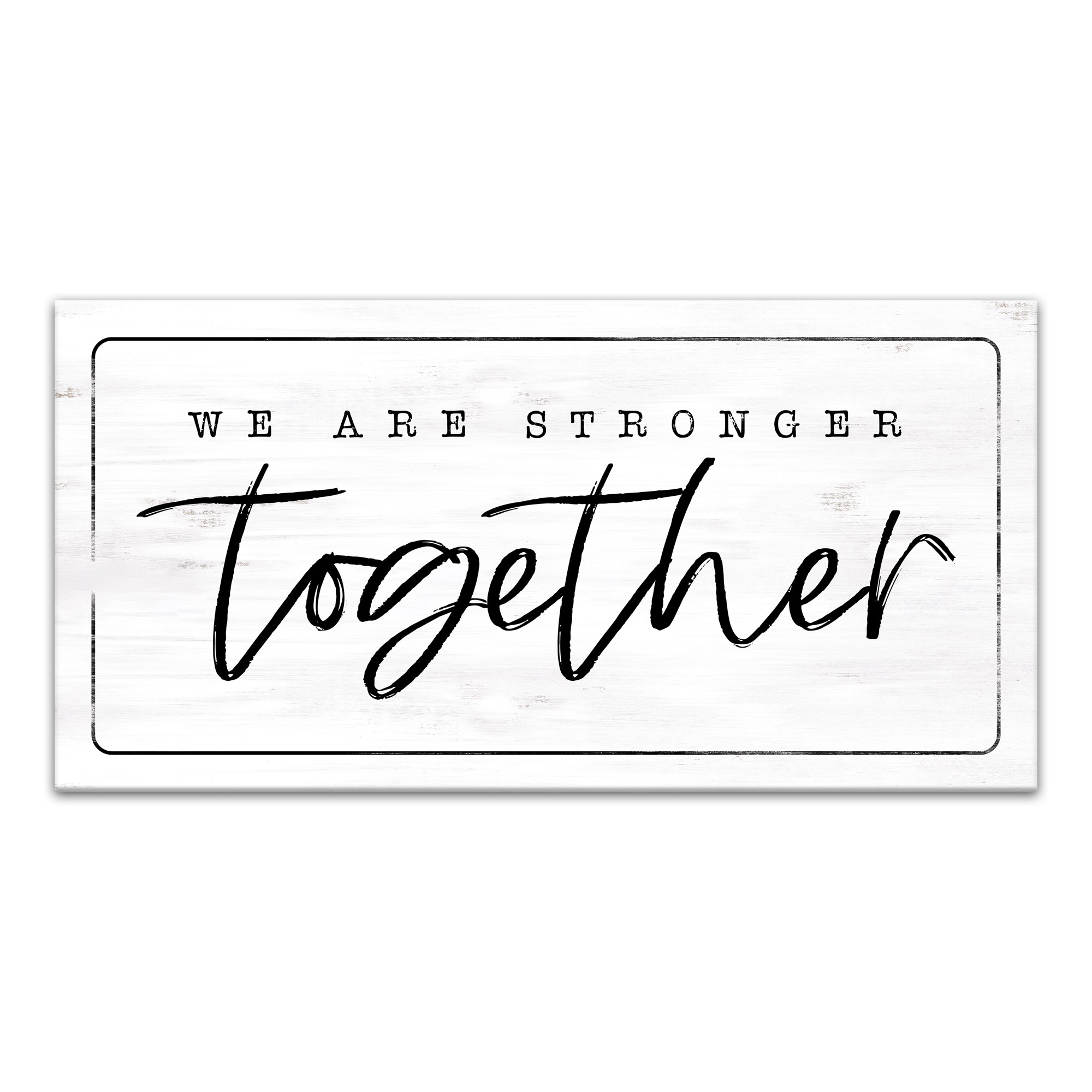 We Are Stronger Together 10x20 Canvas Wall Art