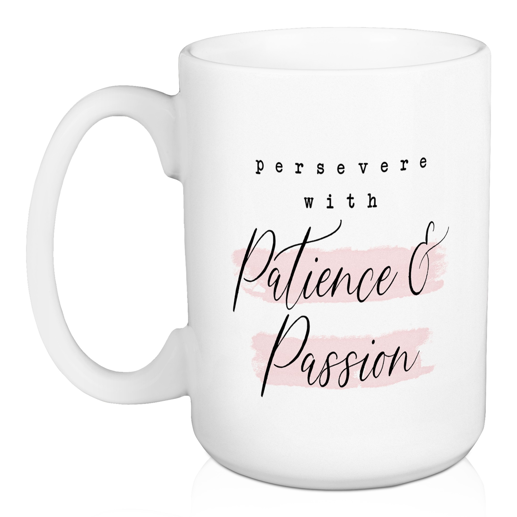 Persevere With Patience 15 oz Mug