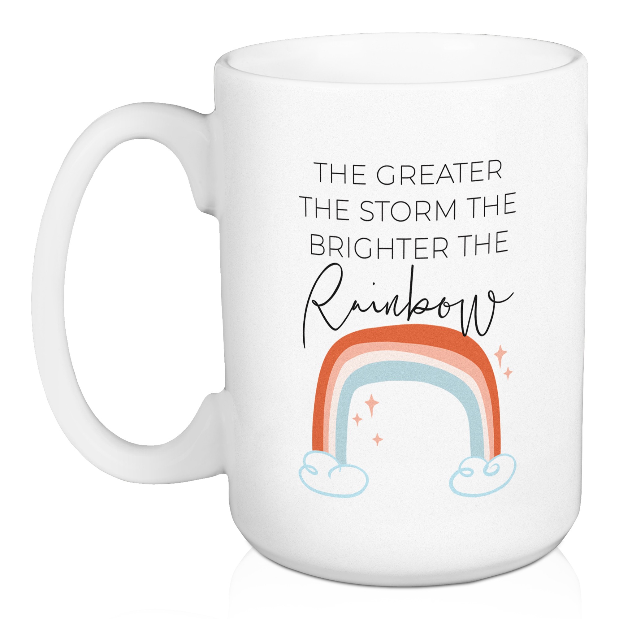 The Greather The Storm The Brighter The Rainbow 15 oz Mug