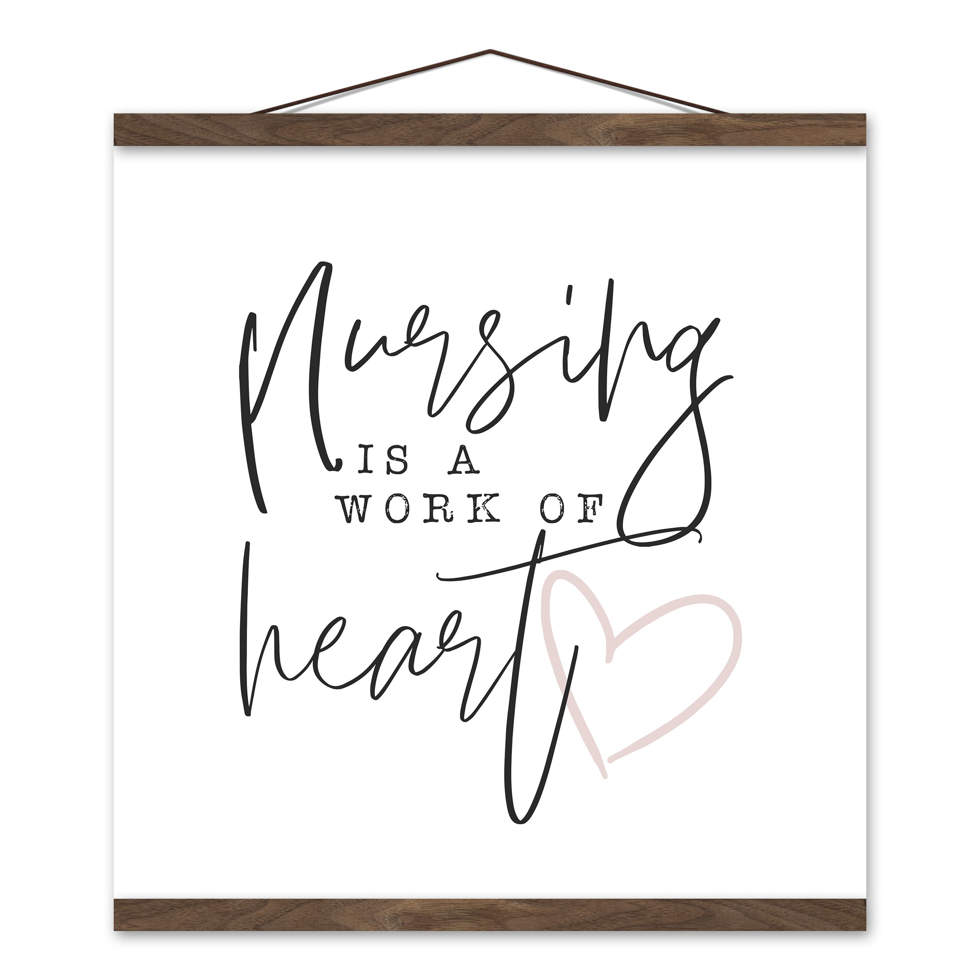 Nursing Is A Work Of Heart 16x16 Teak Hanging Canvas