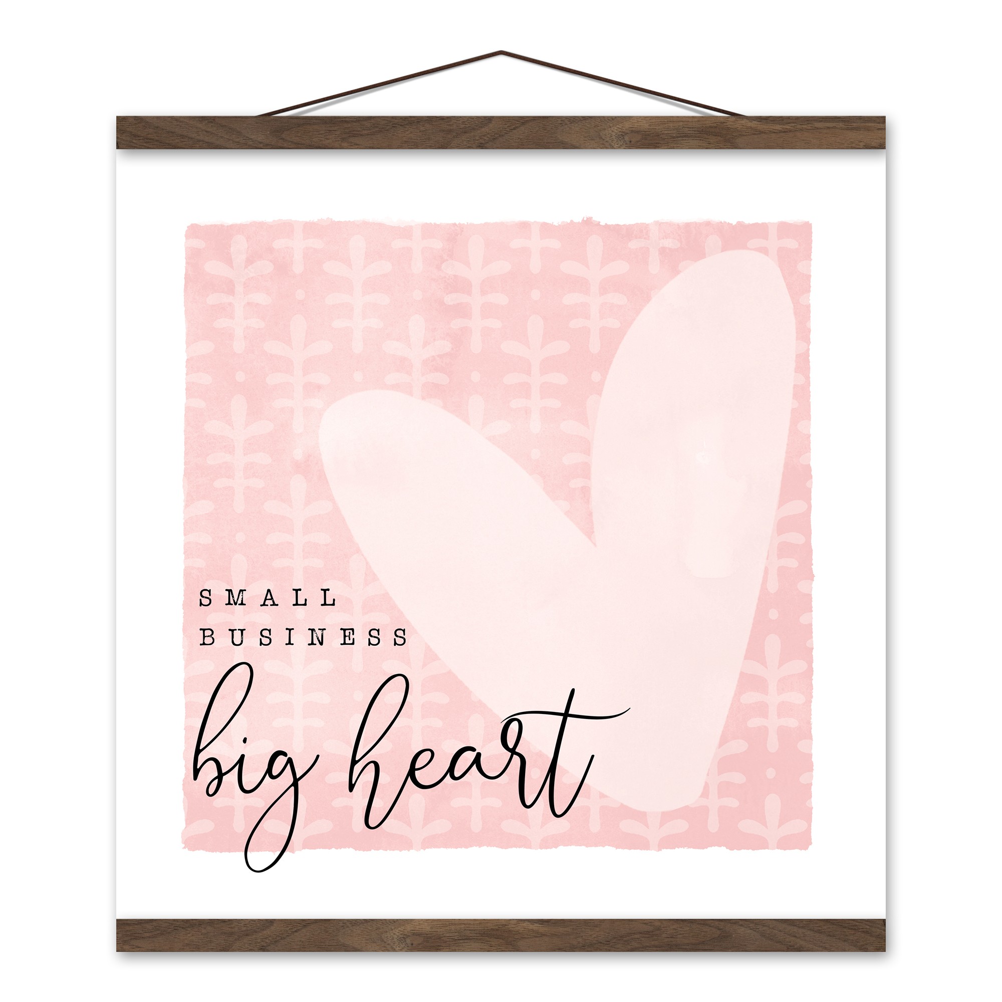 Small Business Big Heart 16x16 Teak Hanging Canvas