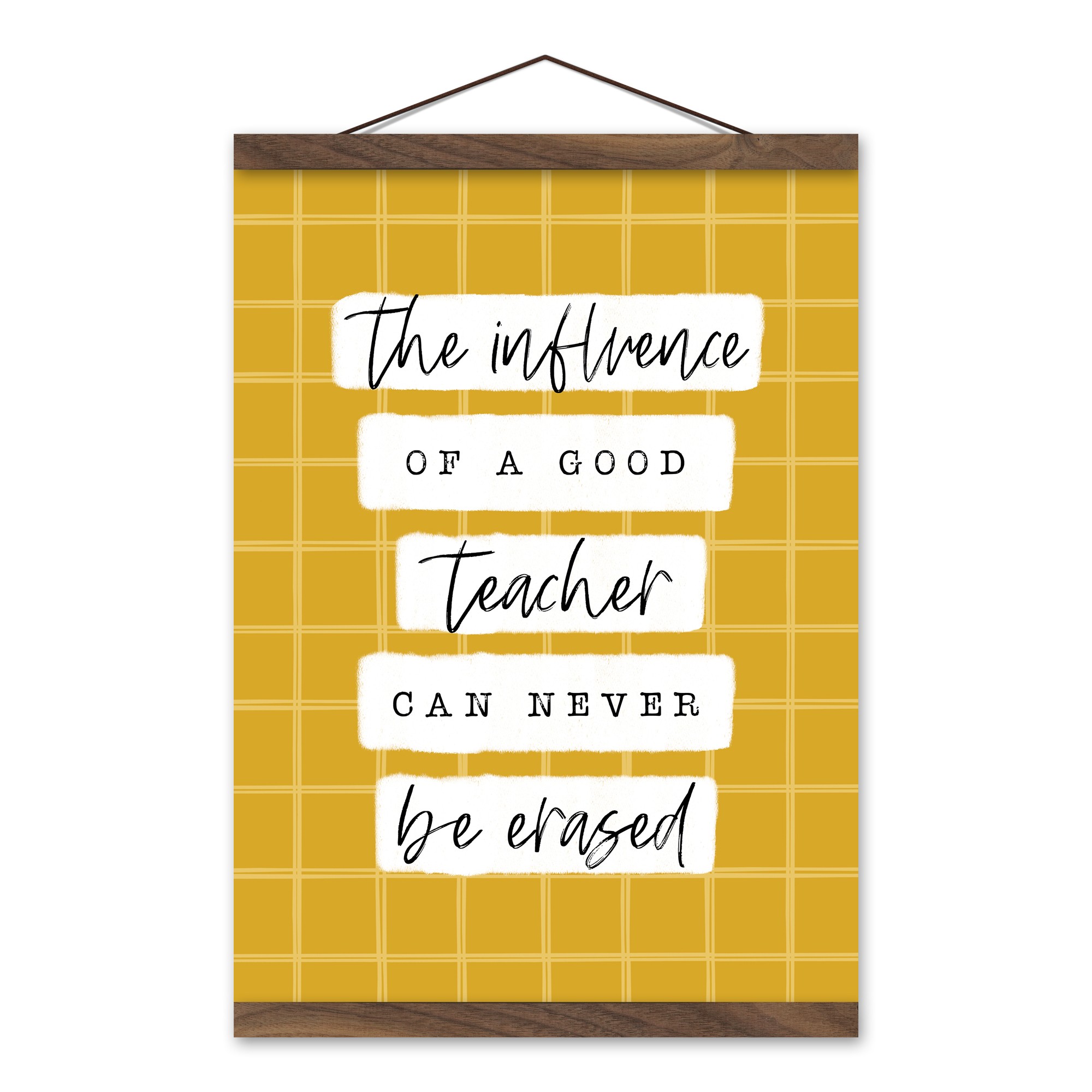 The Inlfuence Of A Teacher Can Never Be Erased  12x16 Teak Hanging Canvas