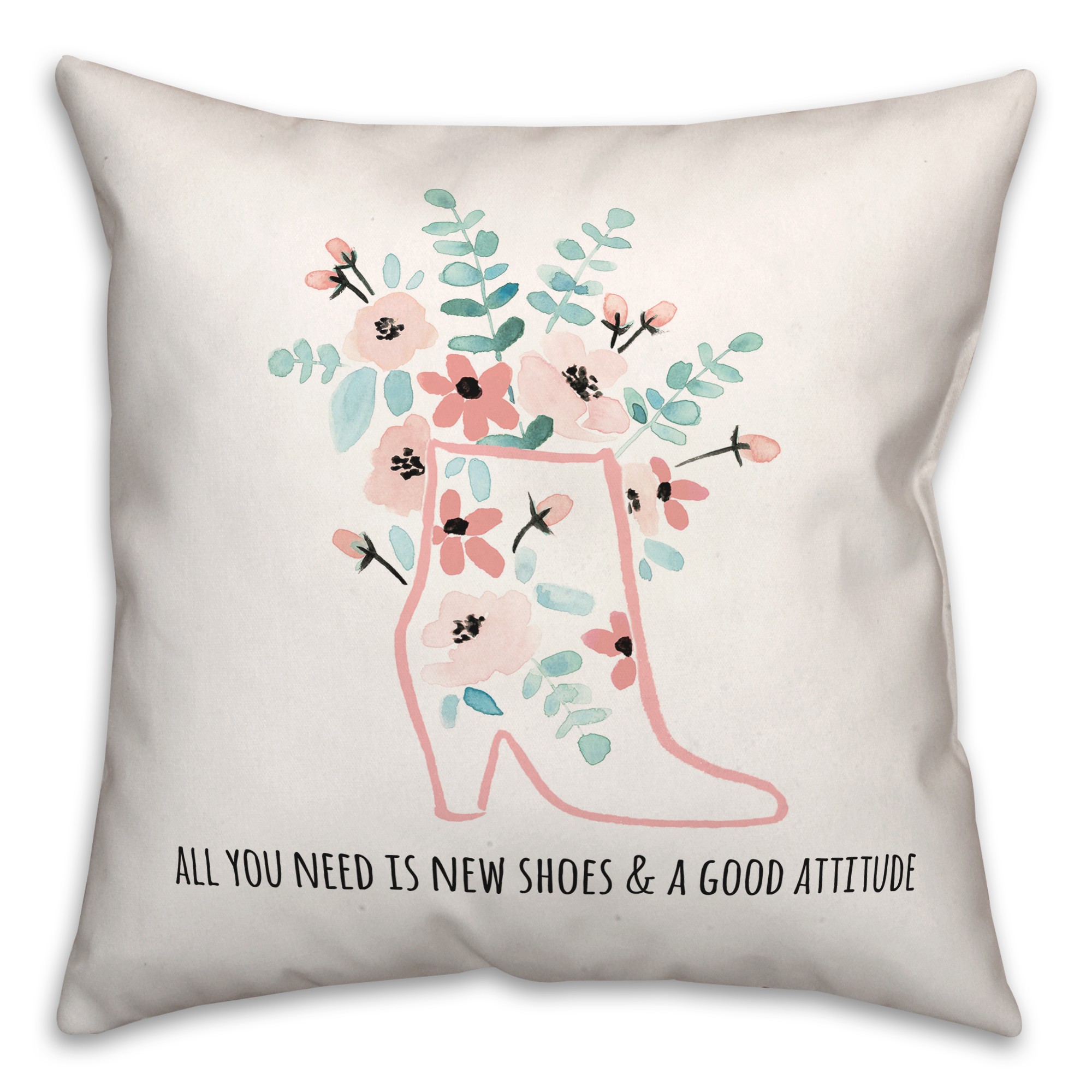 Flower Shoes Good Attitude 18x18 Spun Poly Pillow