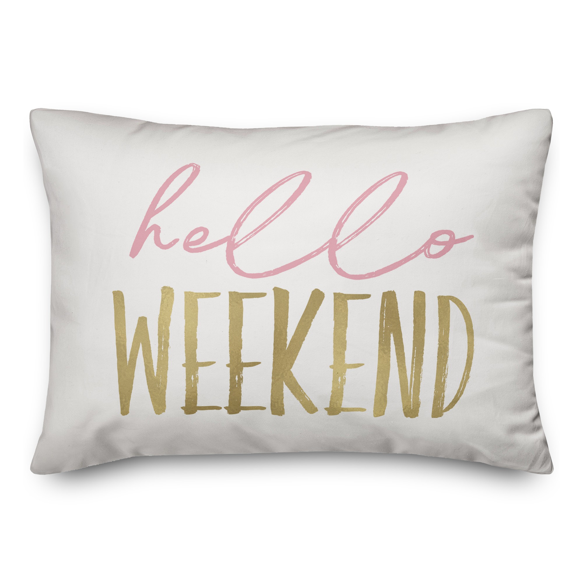 Hello Weekend Pink and Gold 14x20 Spun Poly Pillow