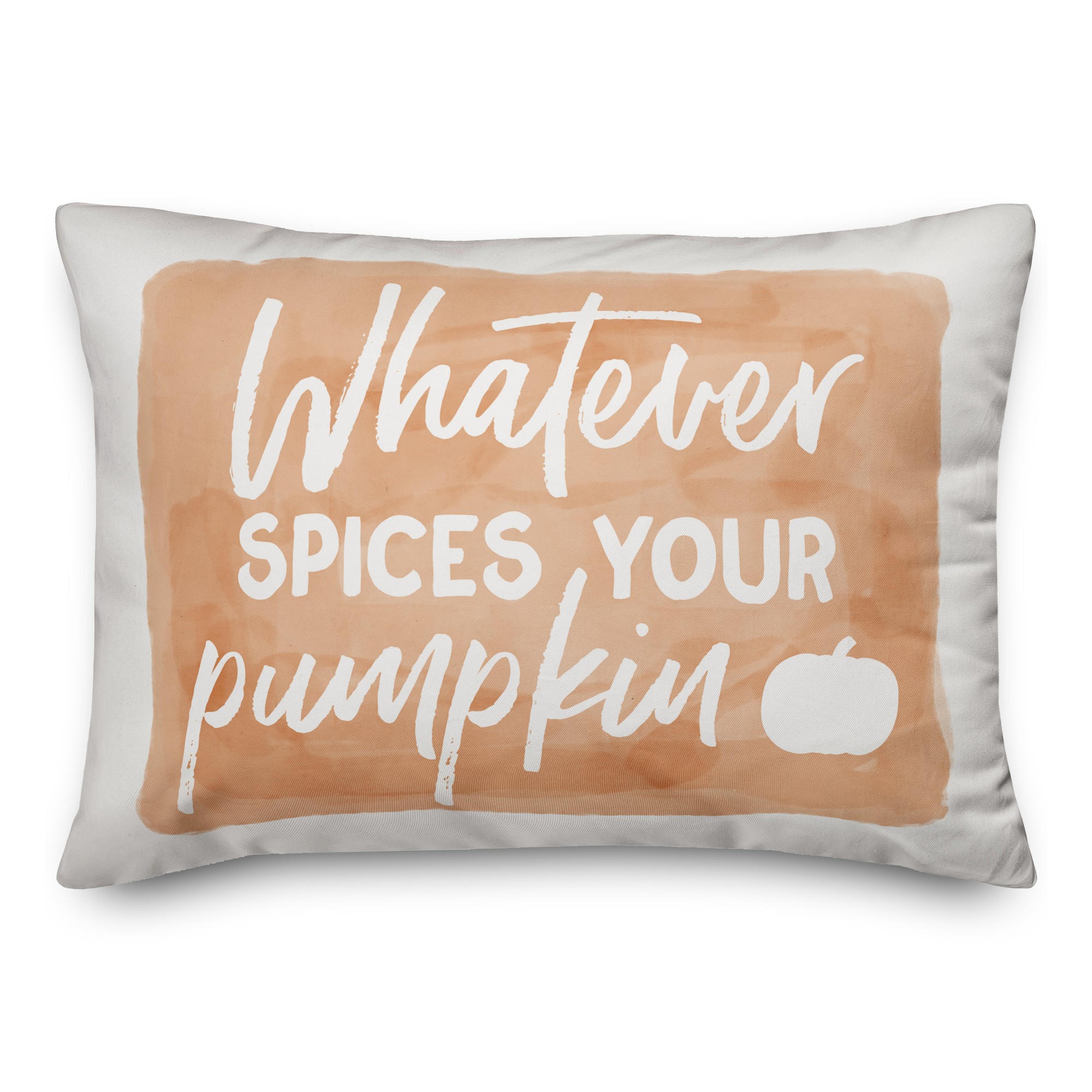 Watever Spices Your Pumpkin 14x20 Spun Poly Pillow