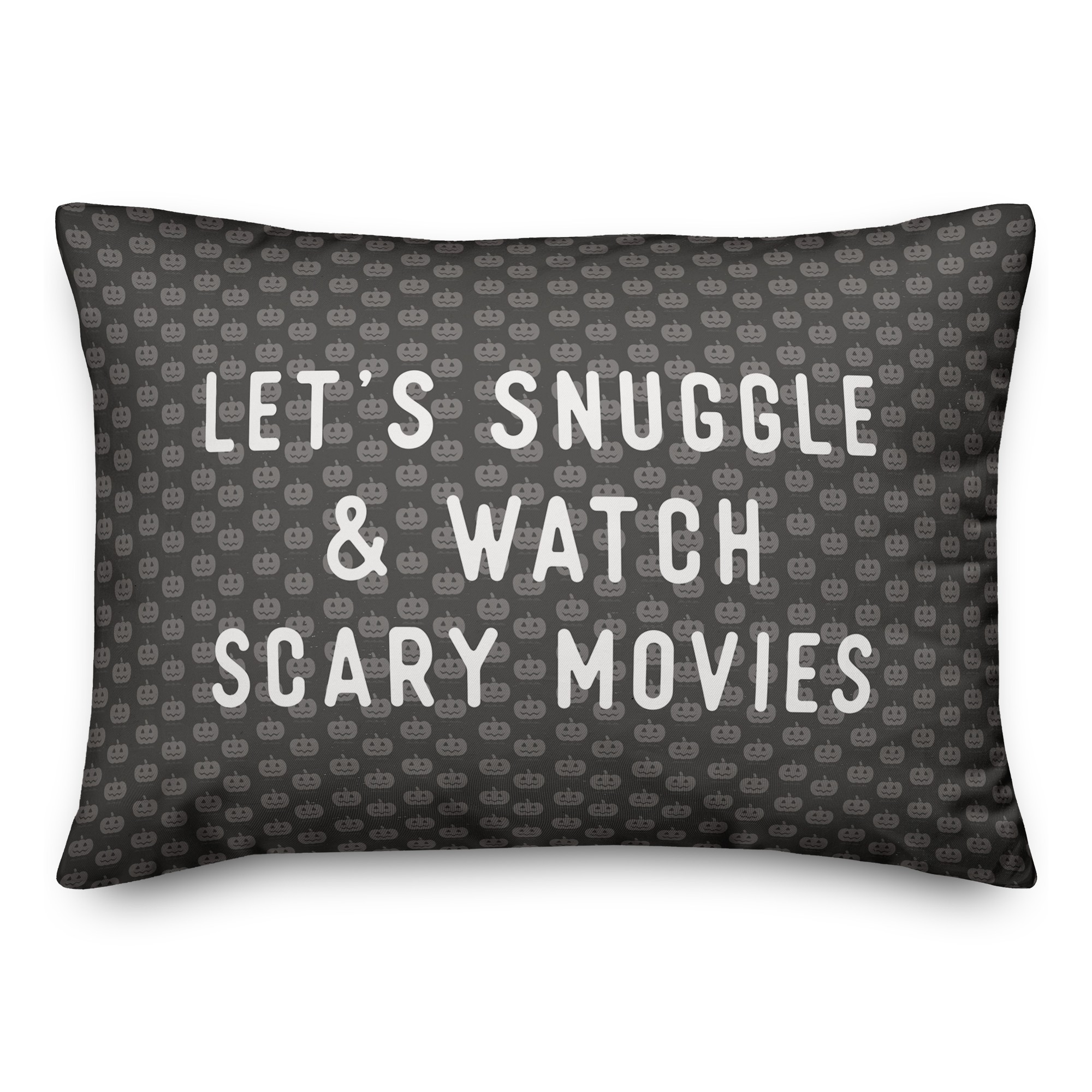 Snuggle and Watch Scary Movies 14x20 Spun Poly Pillow
