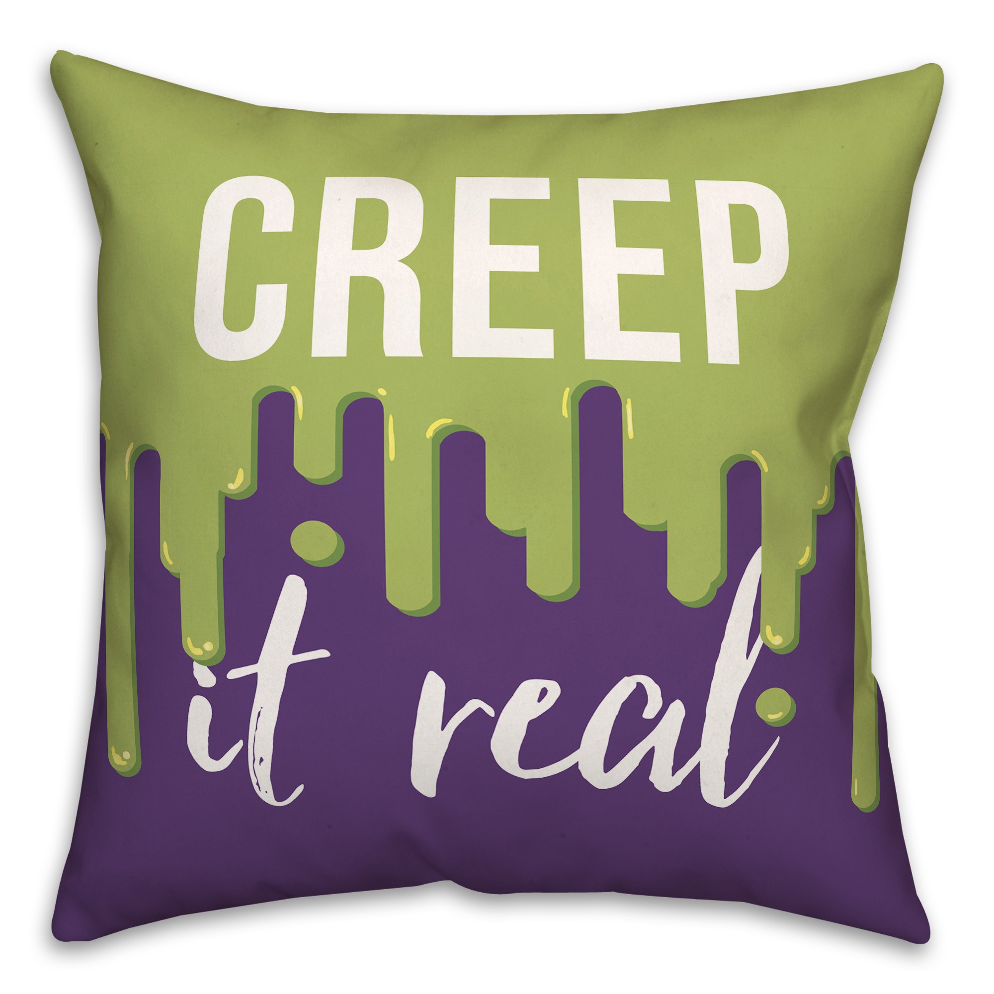 Creep It Real 18x18 Spun Poly Pillow