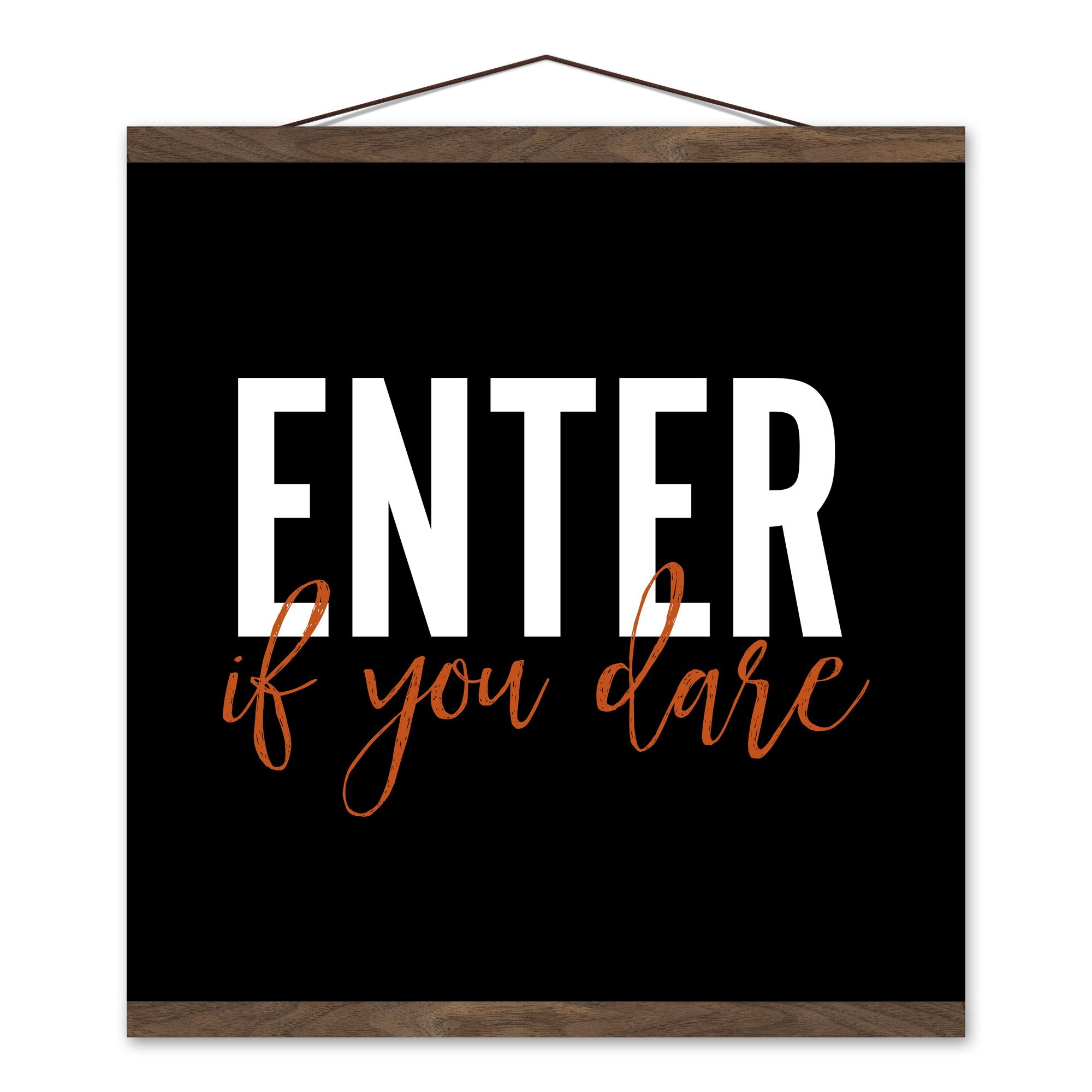 Enter if You Dare 16x16 Teak Hanging Canvas