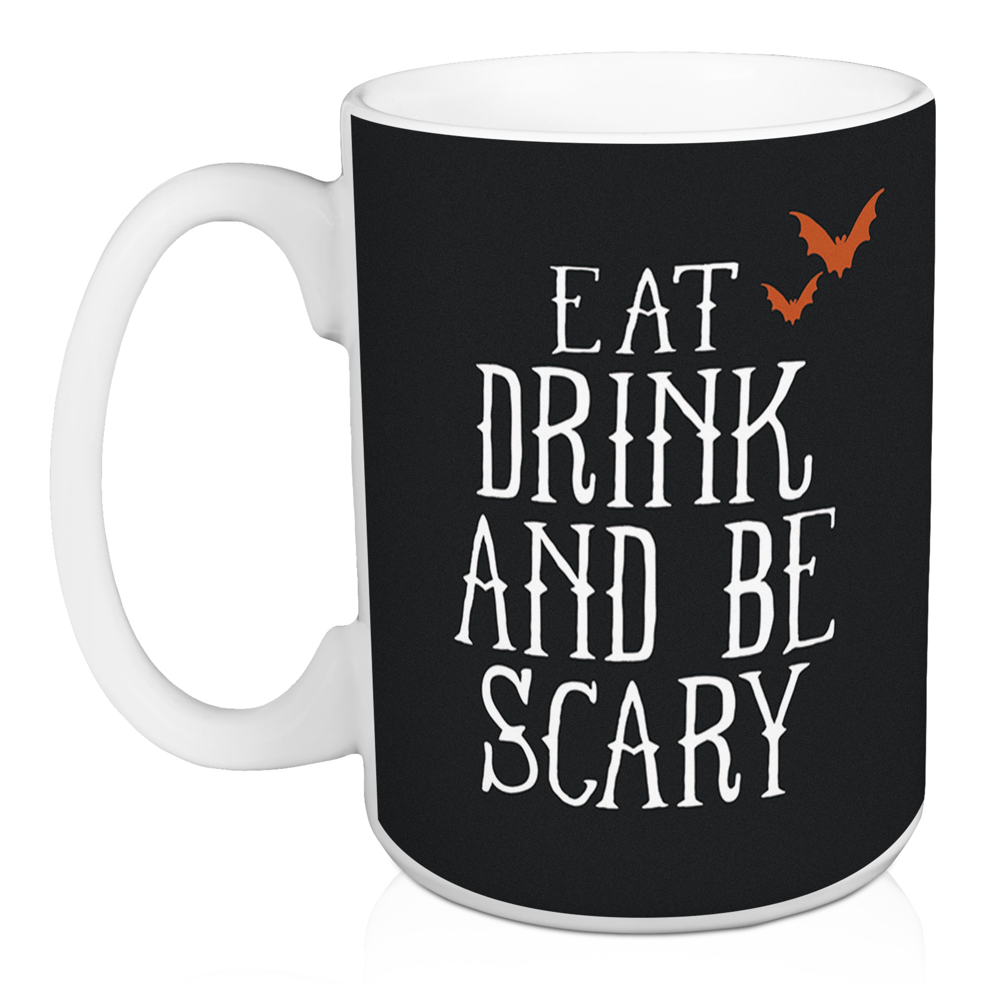Eat Drink Be Scary 15 oz Mug