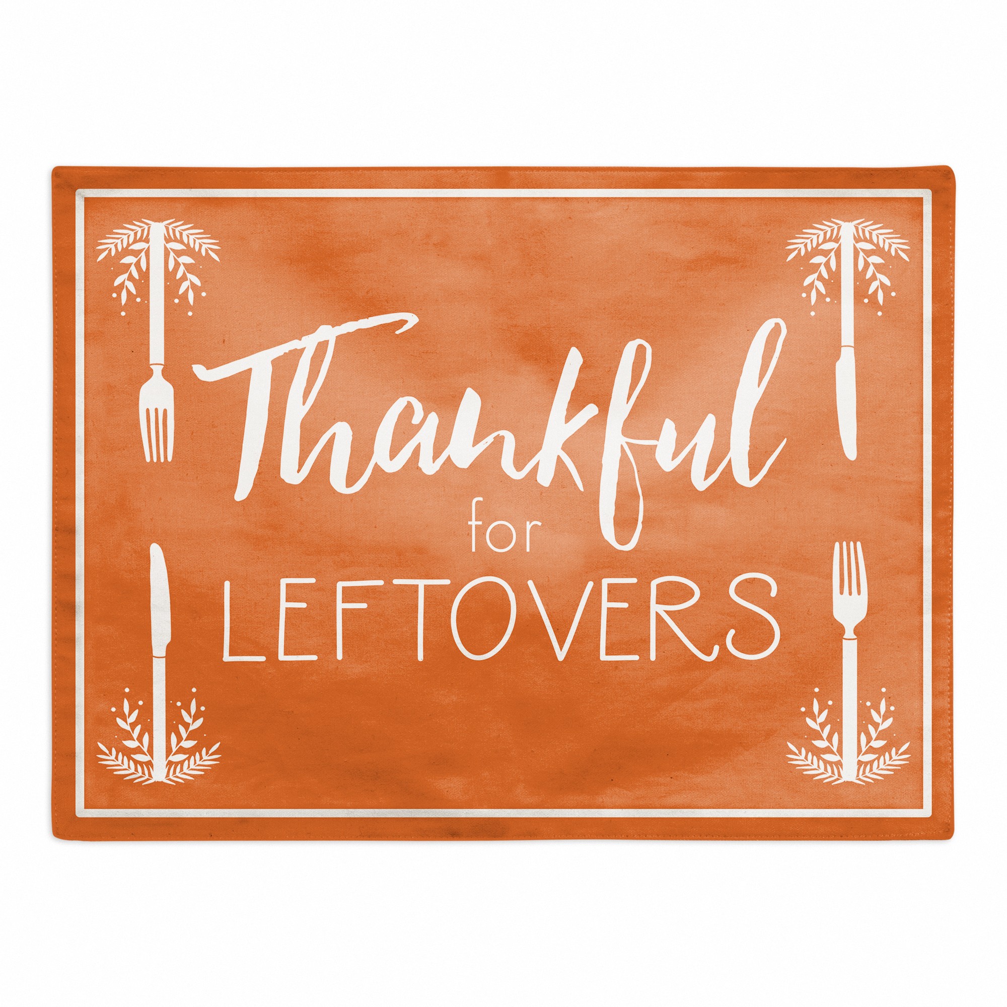 Thankful for Leftovers 18x14 Poly Twill Placemat