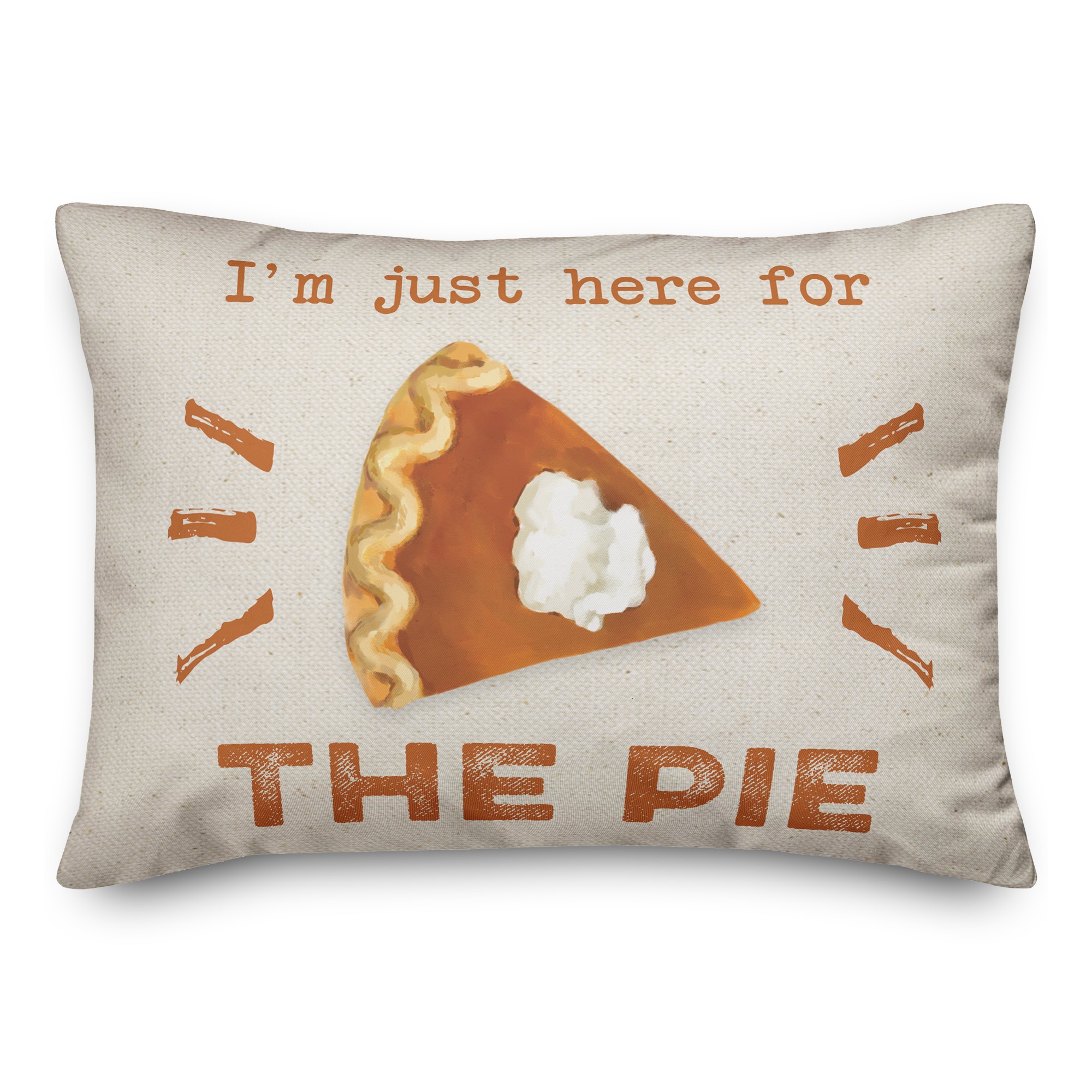 Just Here For Pie 14x20 Spun Poly Pillow
