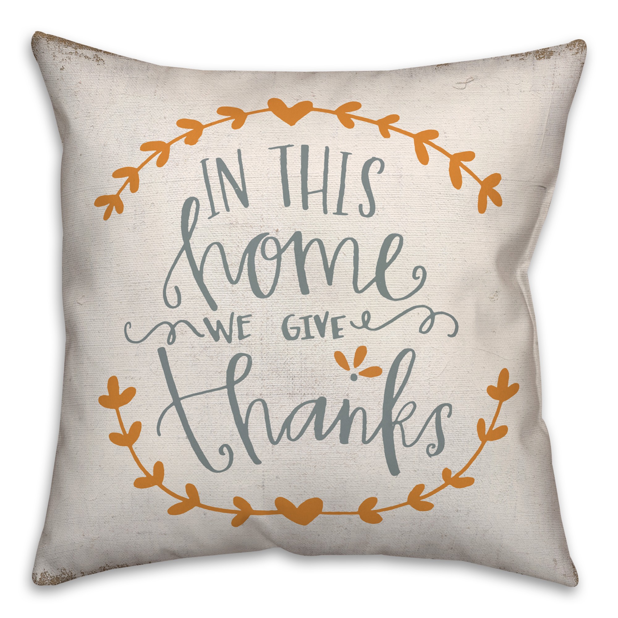 In This Home Give Thanks 18x18 Spun Poly Pillow