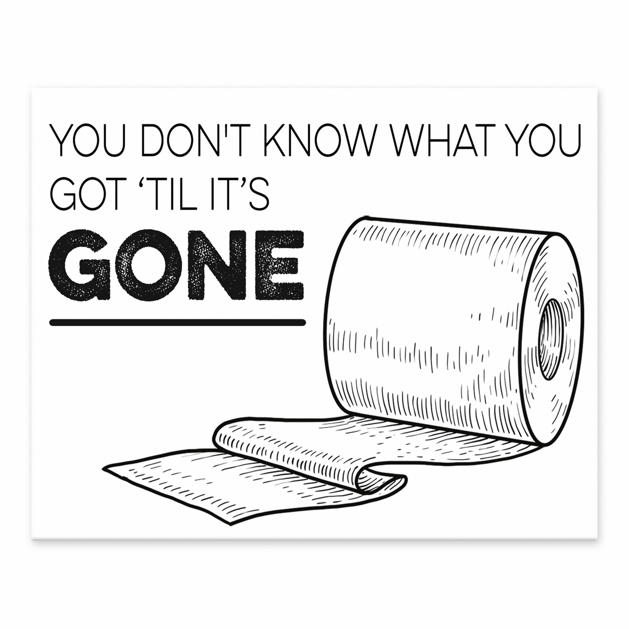 Til Its Gone 8x10 Tabletop Canvas