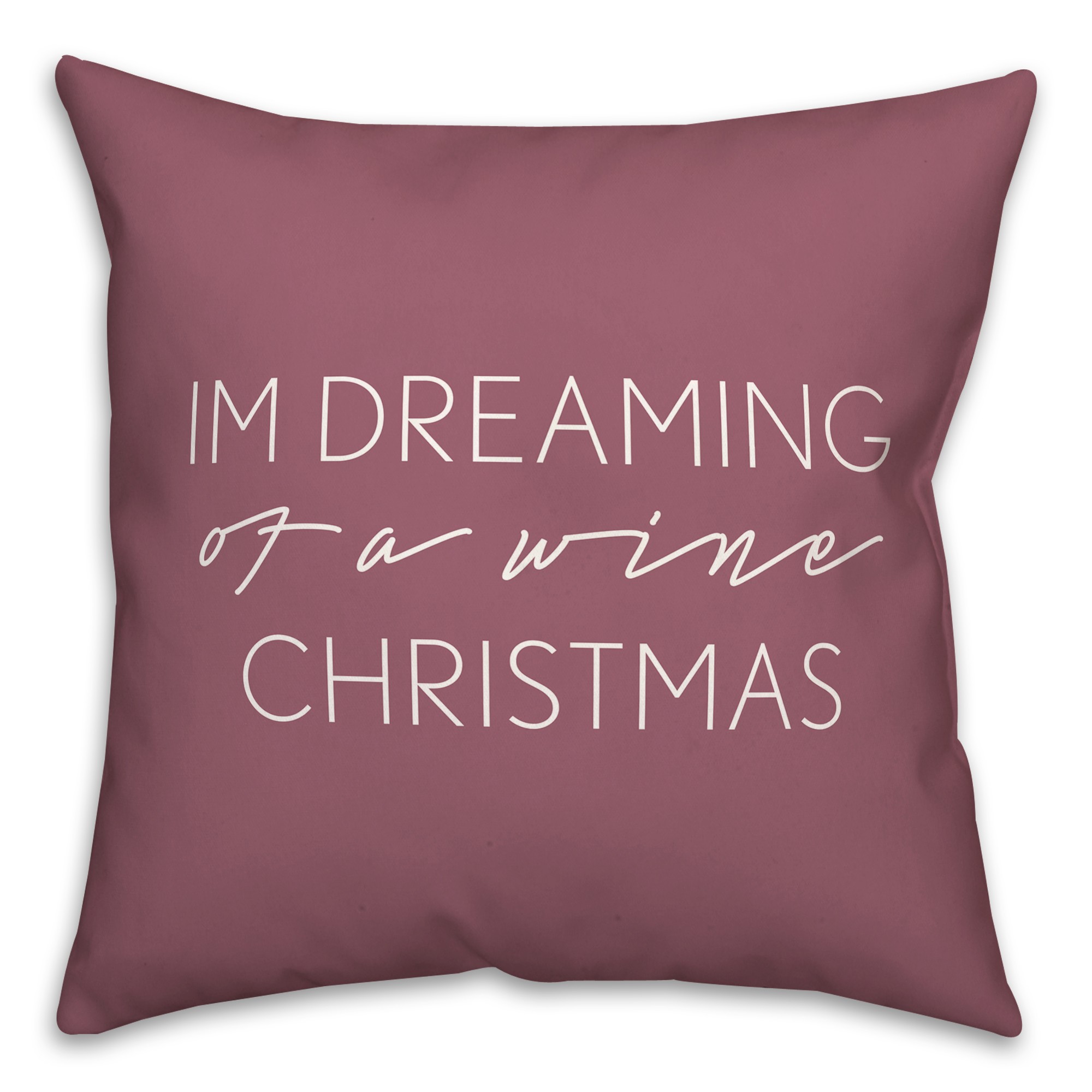 Dreaming of a Wine Christmas 18x18 Spun Poly Pillow