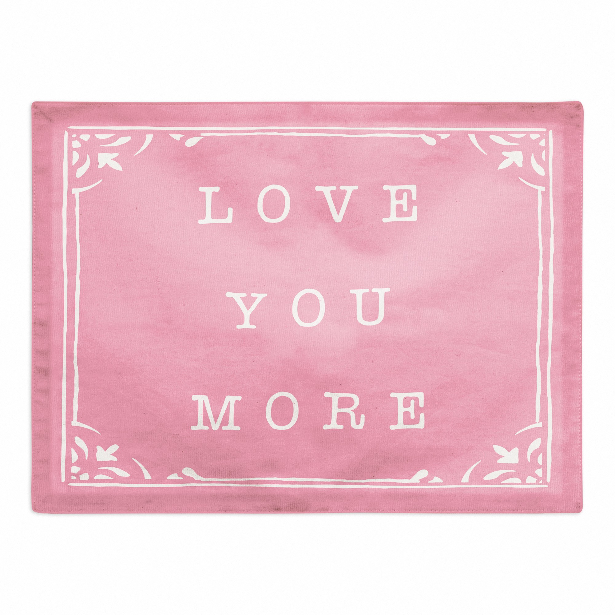Love You More 18x14 Poly Twill Placemat