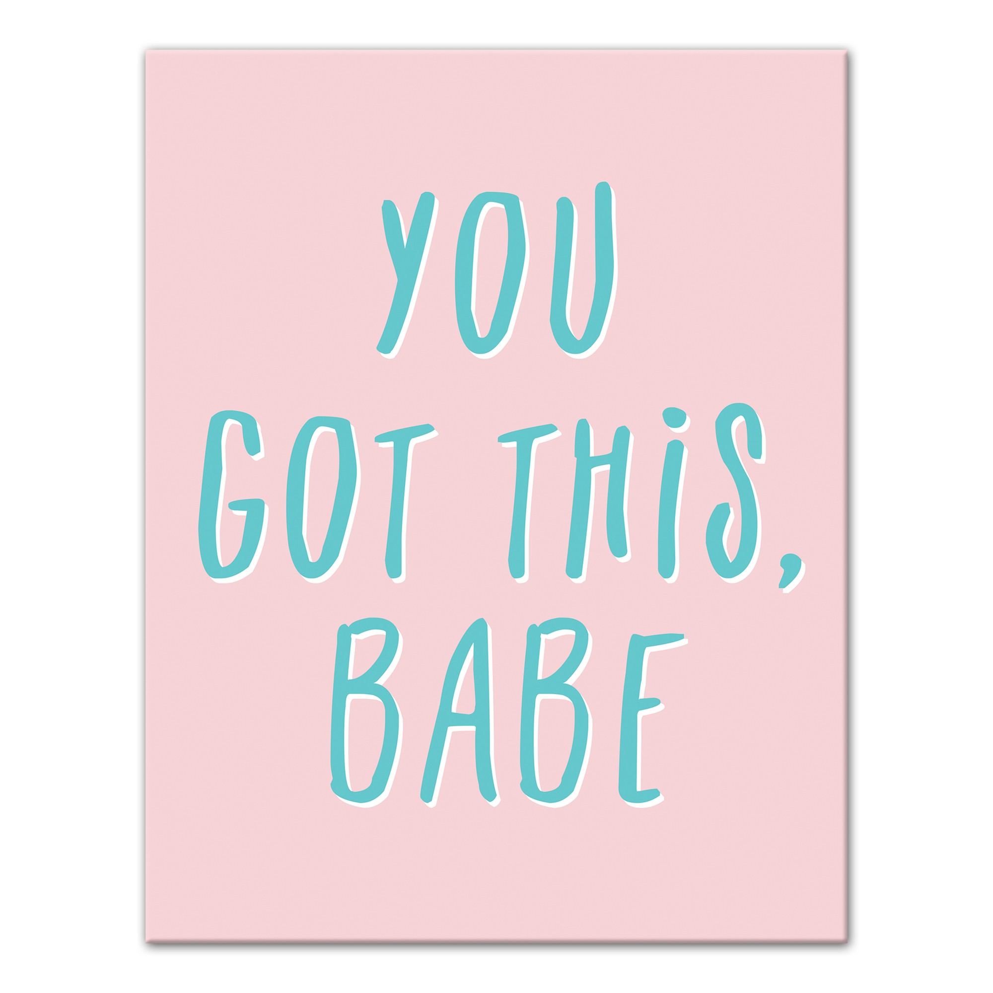 You Got This Babe 11x14 Canvas Wall Art