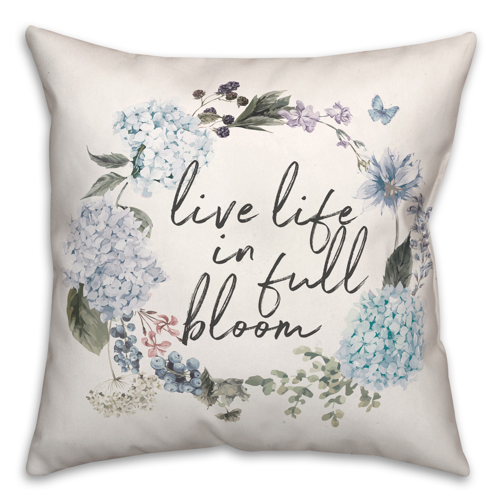 Live Life in Full Bloom 18x18 Spun Poly Pillow