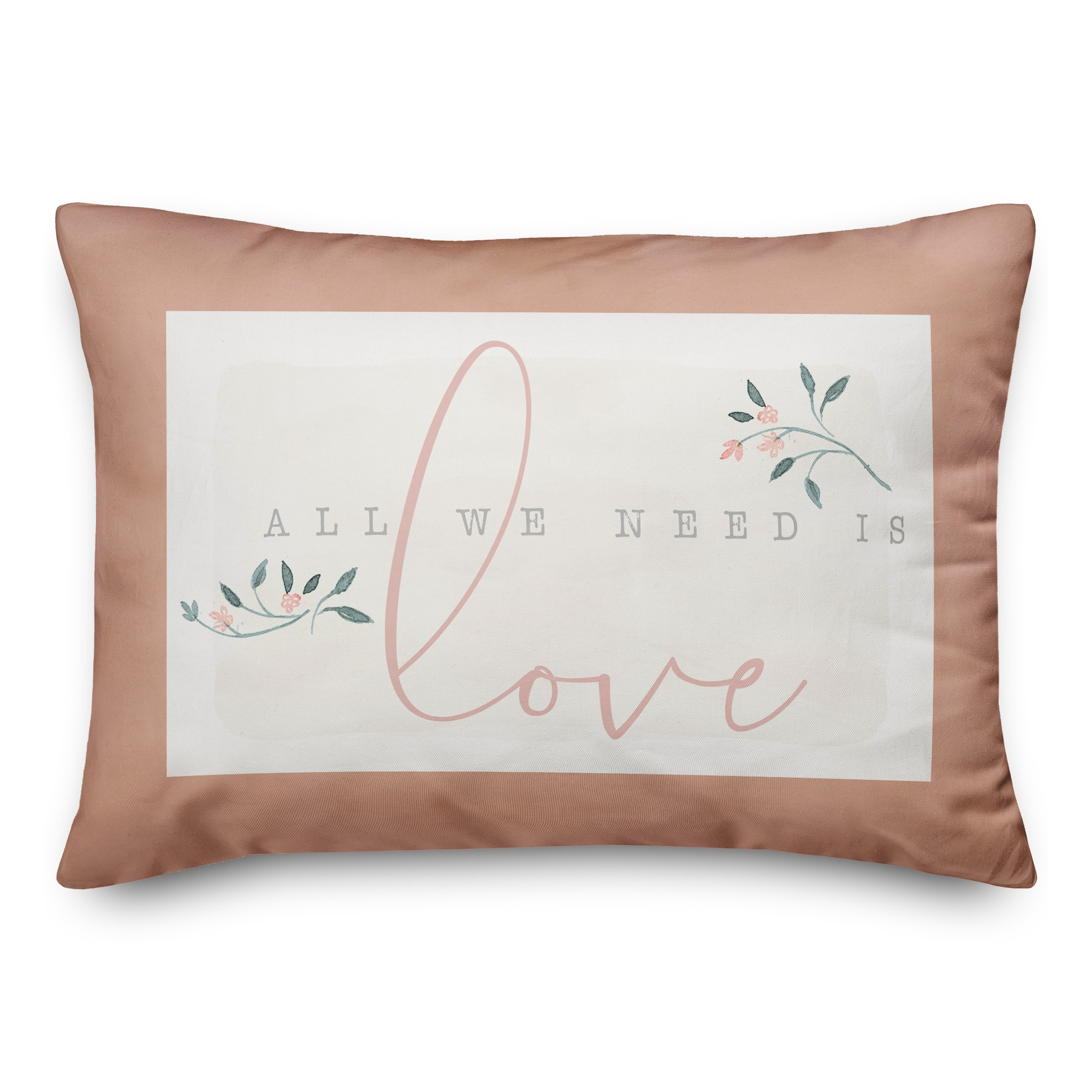 All We Need Is Love 14x20 Spun Poly Pillow