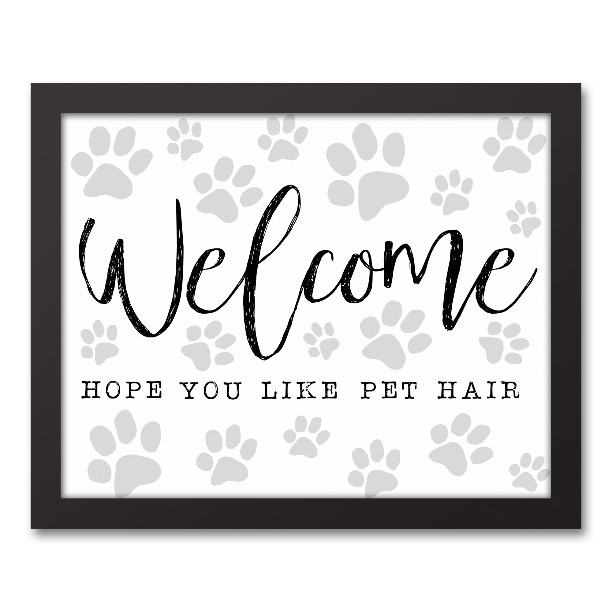 Pet Hair Welcome 14x11 Black Framed Canvas