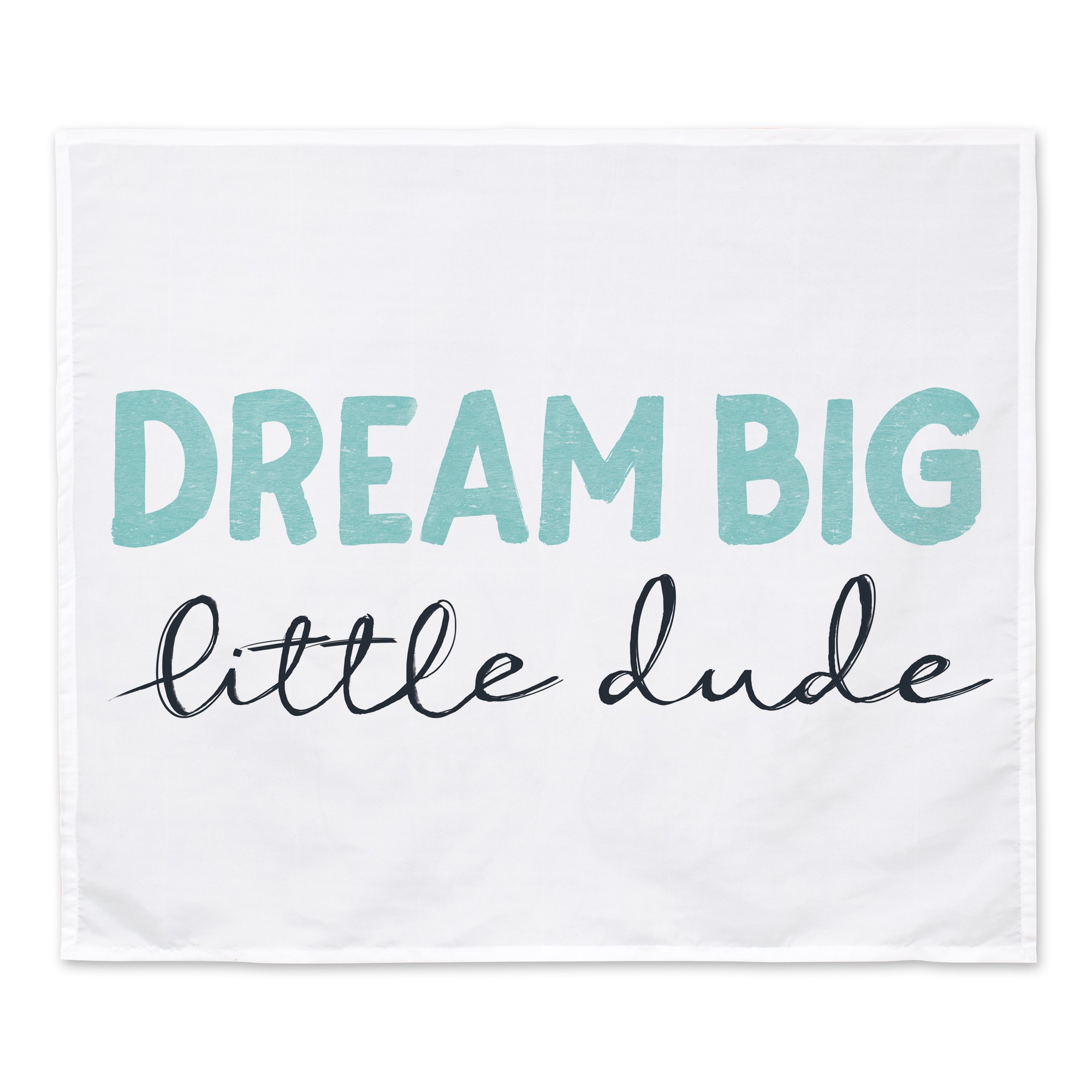 Dream Big Dude Blue 34x40 Tapestry