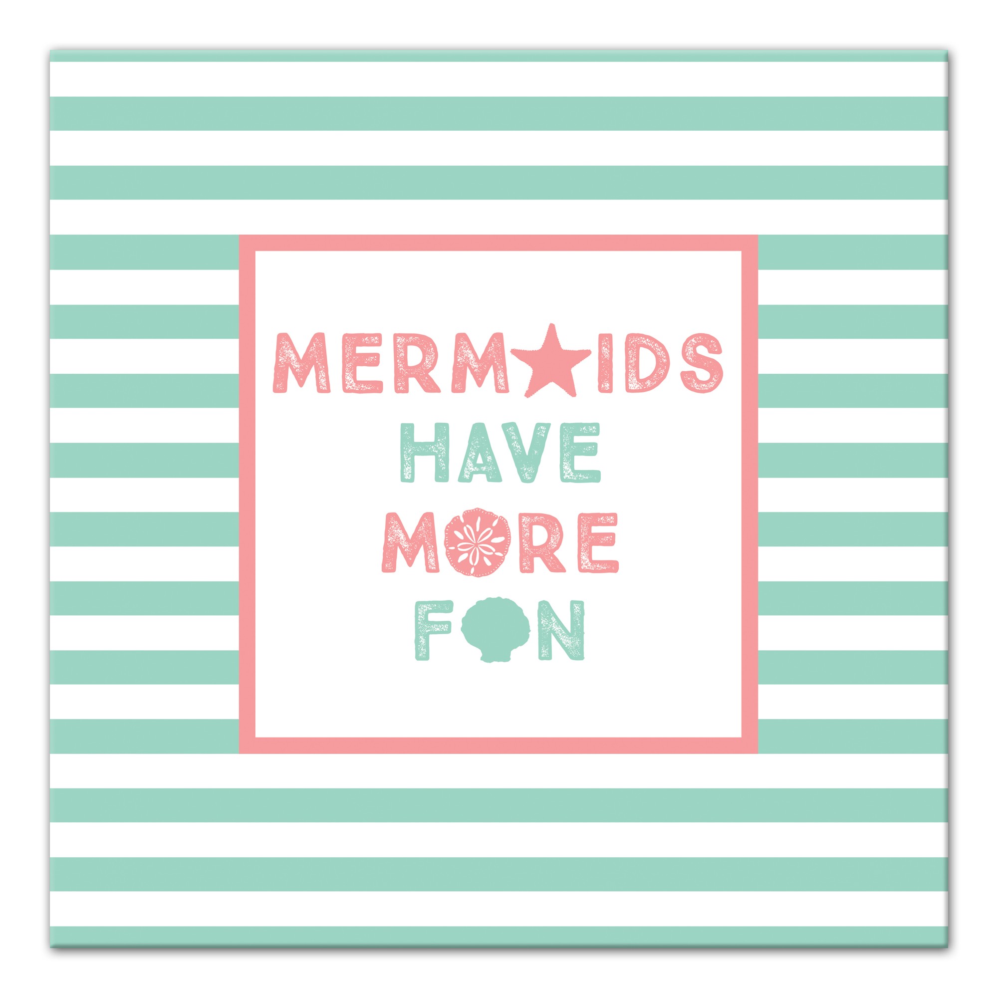 Mermaids Have More Fun  Wall Art