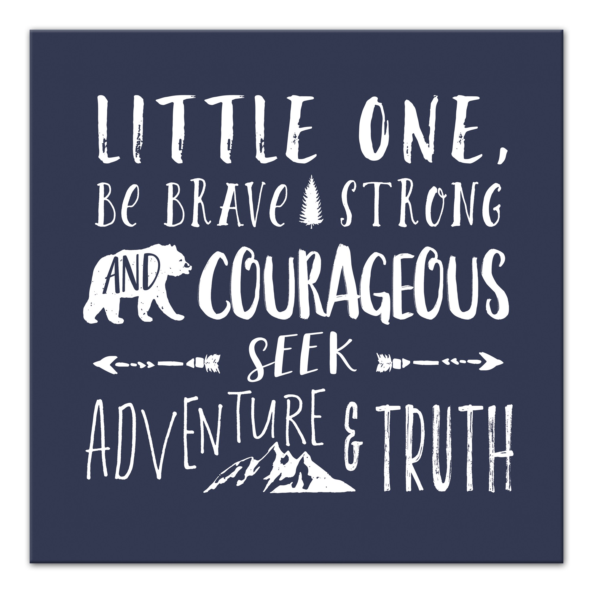Be Brave Strong And Courageous Wall Art