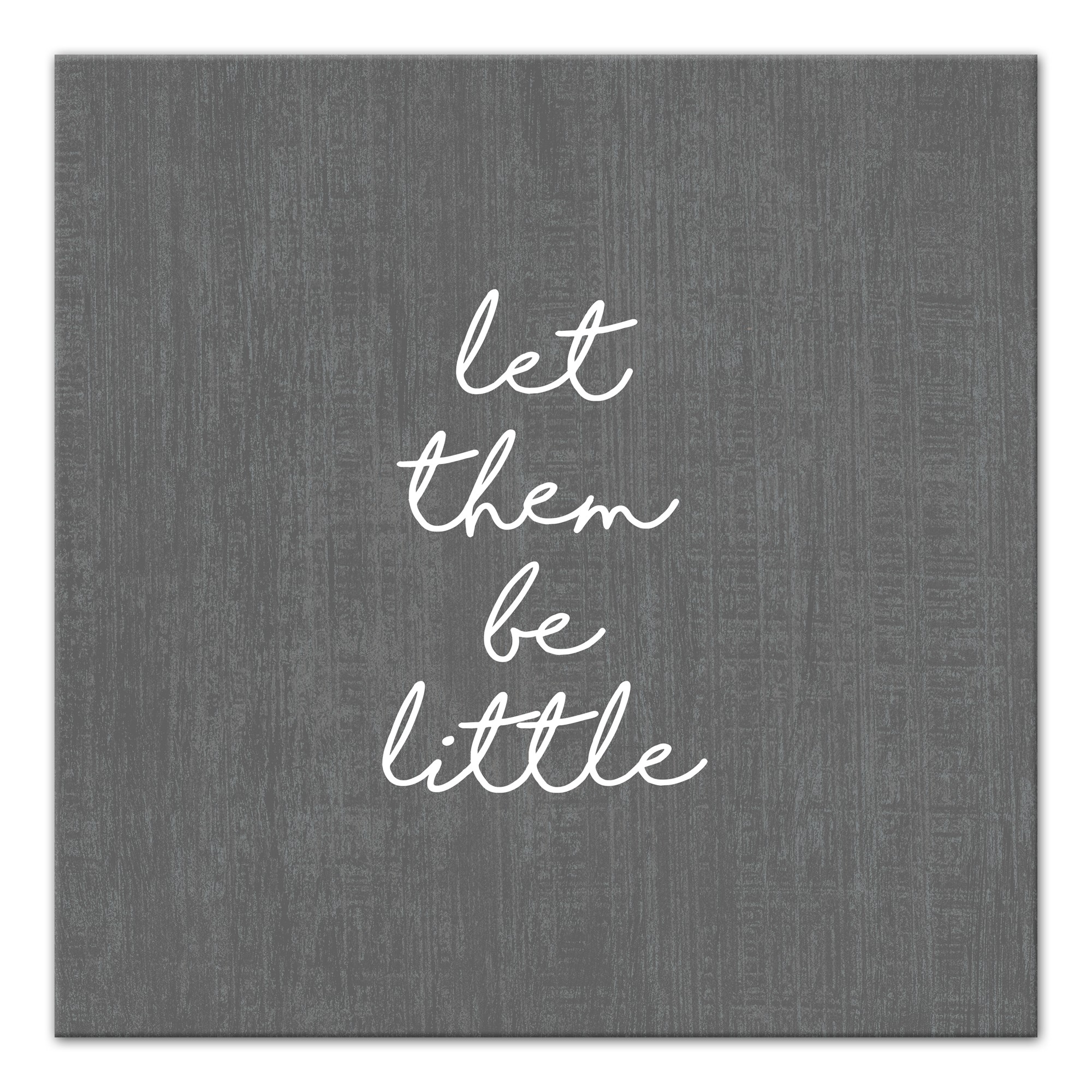 Let Them Be Little Gray Wall Art