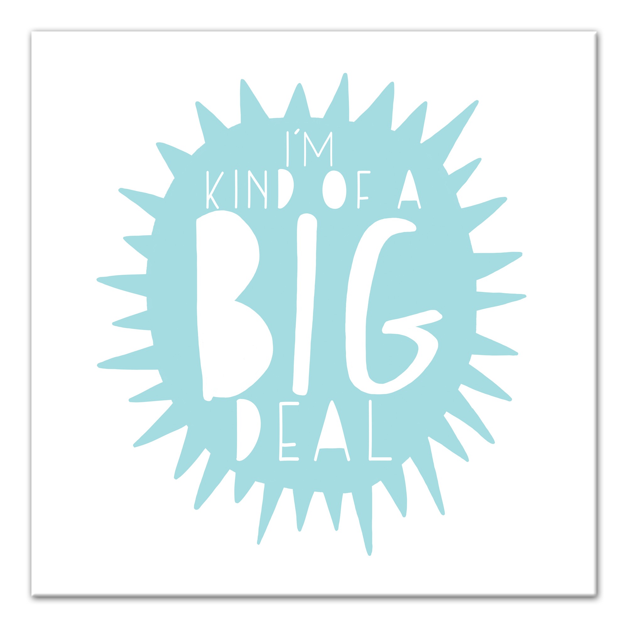 Kind Of A Big Deal Blue   Wall Art