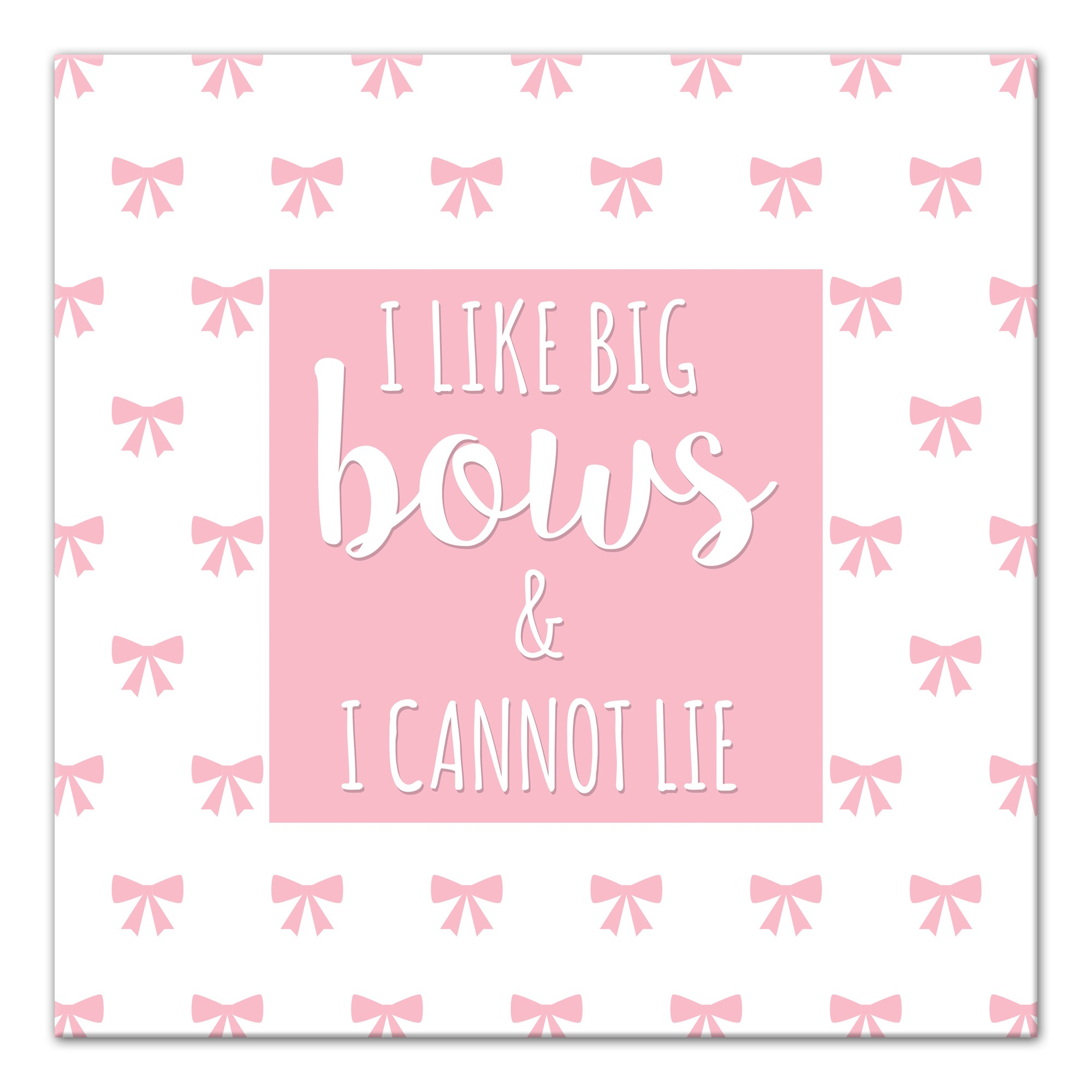 I Like Big Bows  Wall Art