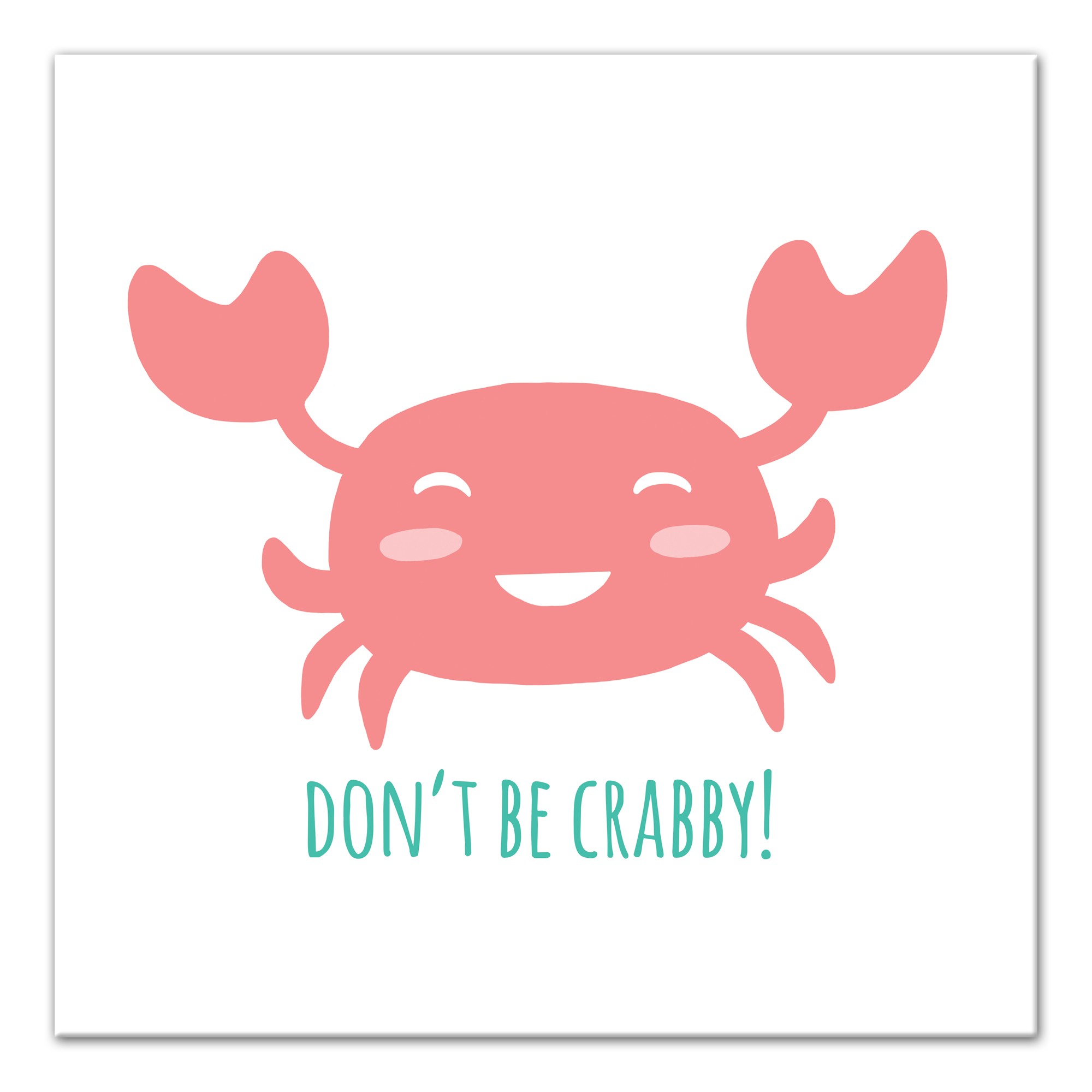 Don't Be Crabby Crab Wall Art