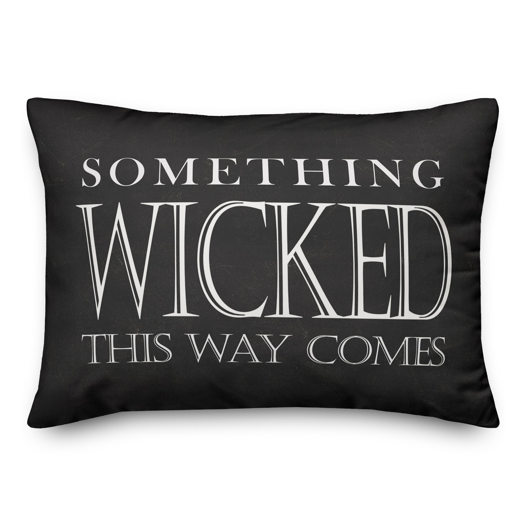 Something Wicked This Way  14x20 Spun Poly Pillow