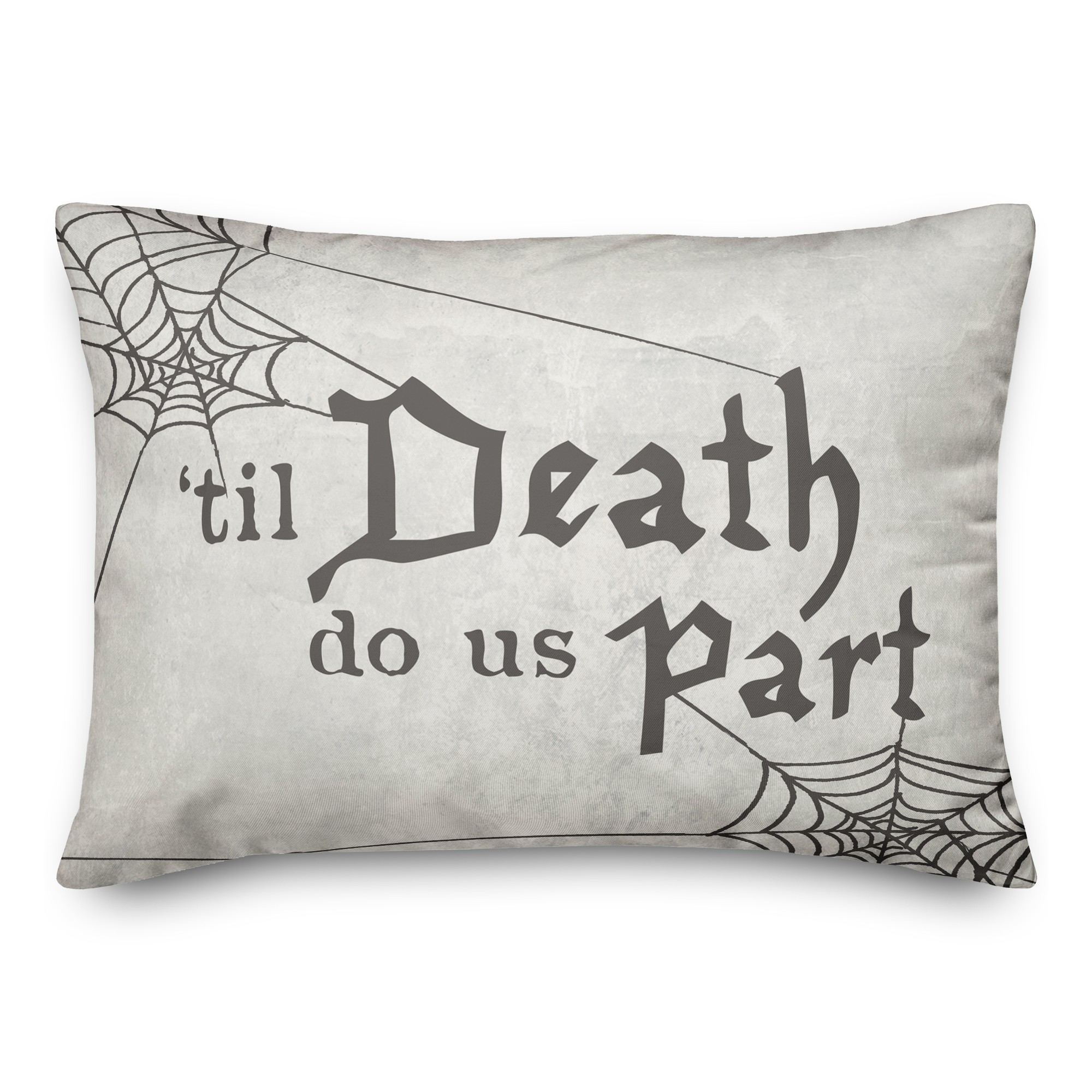 Till Death Do Us Part 14x20 Spun Poly Pillow