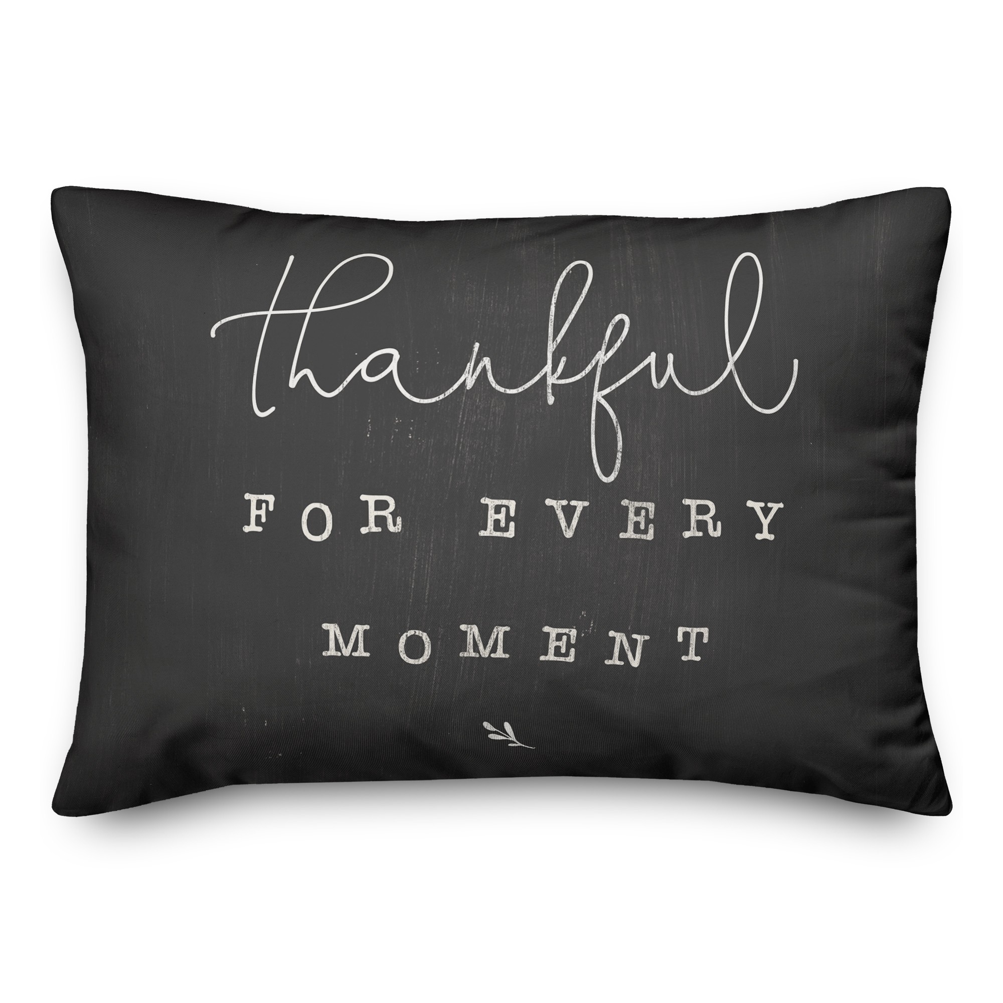 Thankful For Every Moment 14x20 Spun Poly Pillow