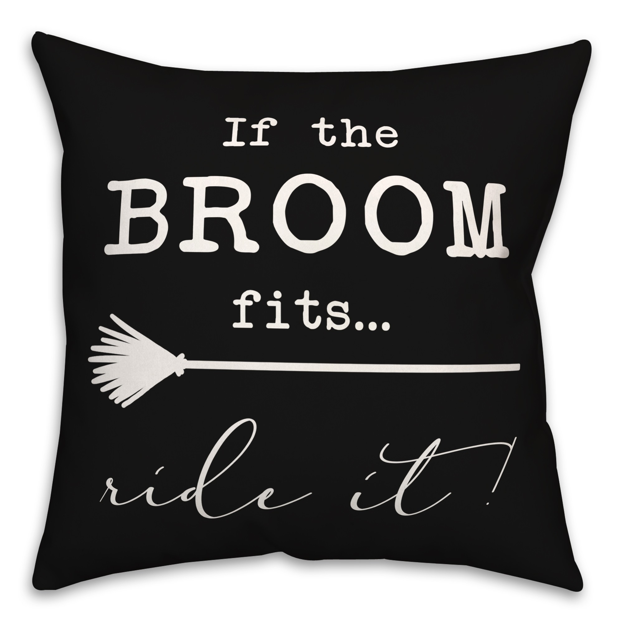 The Broom Fits Pillow