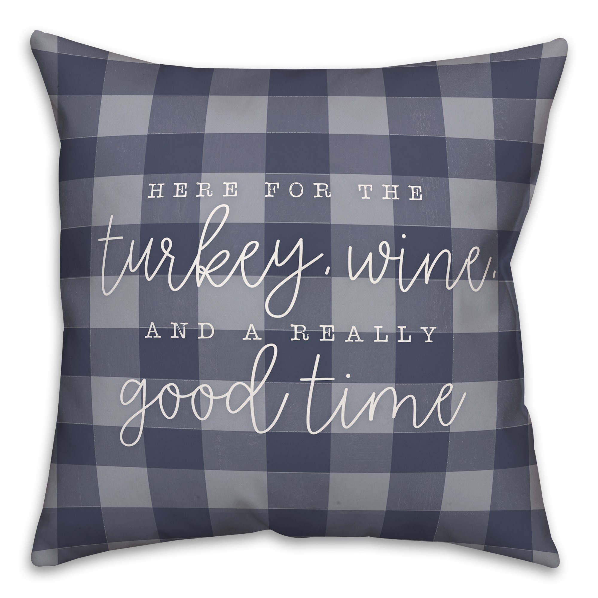 Turkey Wine And A Good Time Pillow