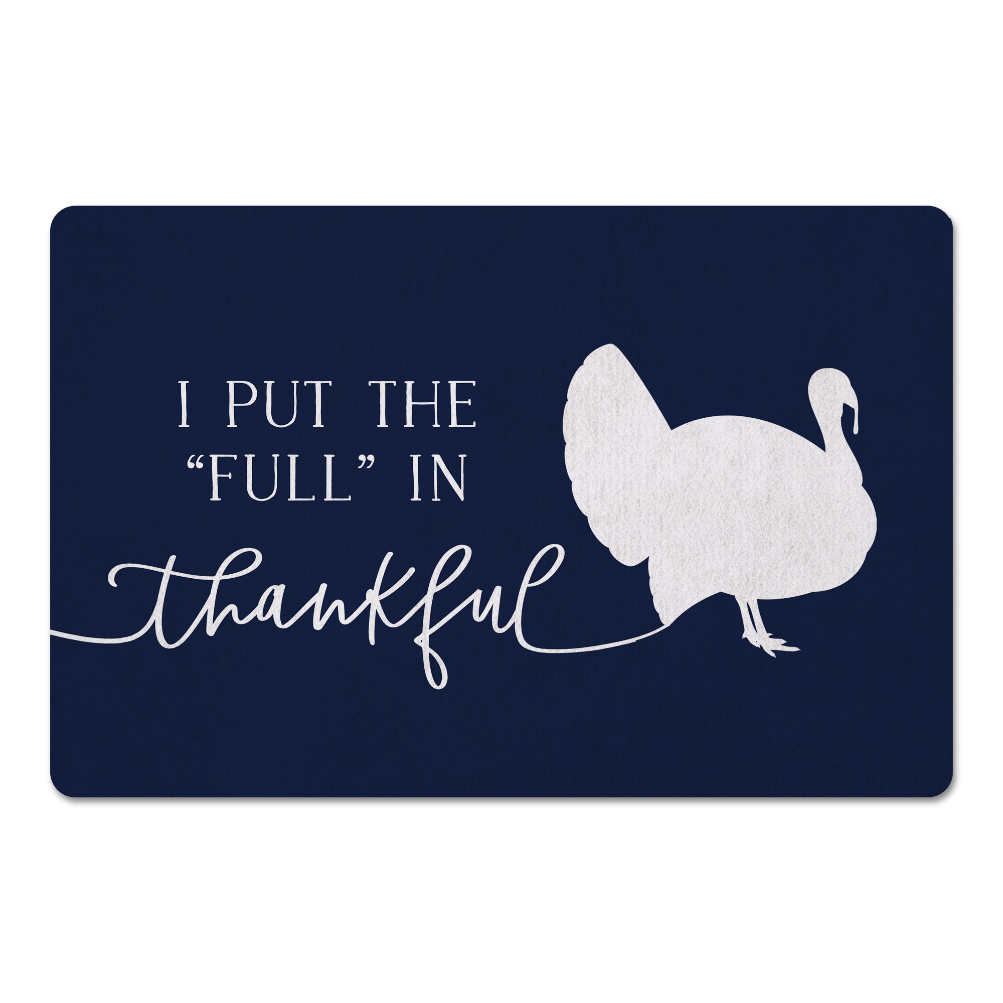 "Full" In Thankful 27x18 Floor Mat