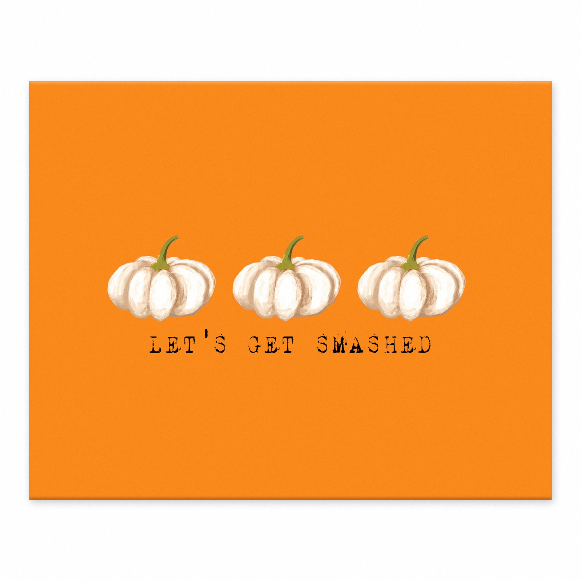 Let's Get Smashed 10x8 Tabletop Canvas