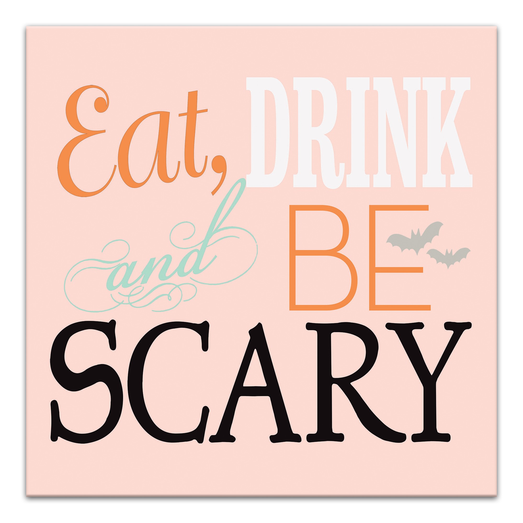 Be Scary 12x12 Canvas Wall Art