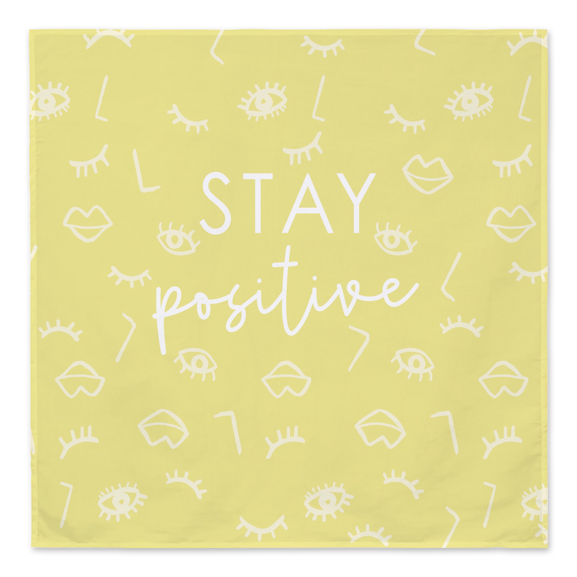 Stay Positive  Textiles