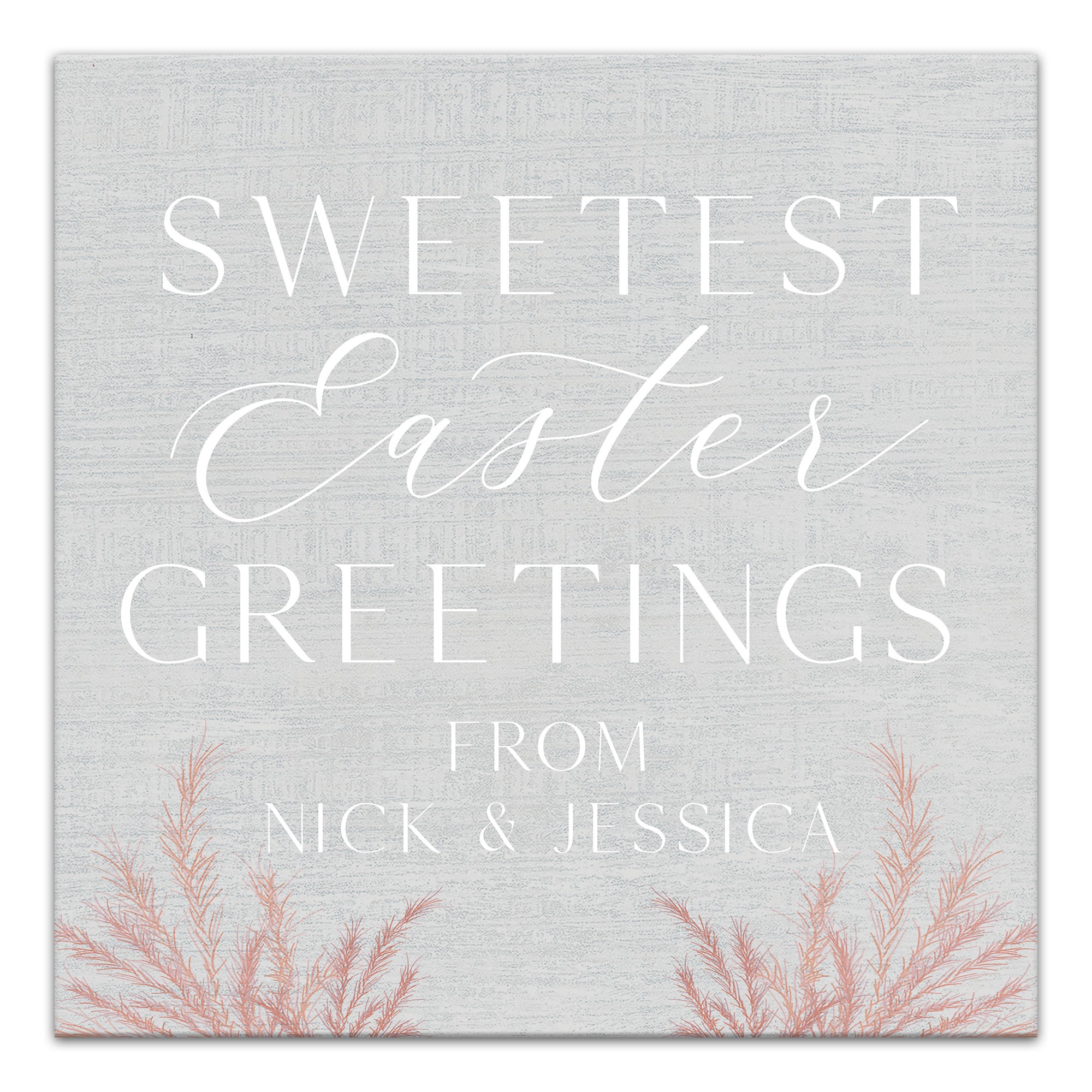 Sweetest Easter Greetings Personalized 16x16 Canvas Wall Art